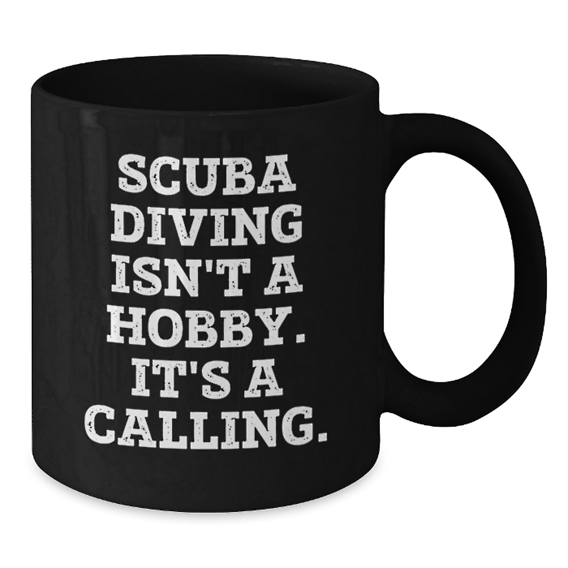 Scuba Diving Funny Quote Gifts from Family to Scuba Diving Enthusiasts, Black Coffee Mug, 11oz or 15oz, Ceramic, Microwave and Dishwasher Safe - Additional