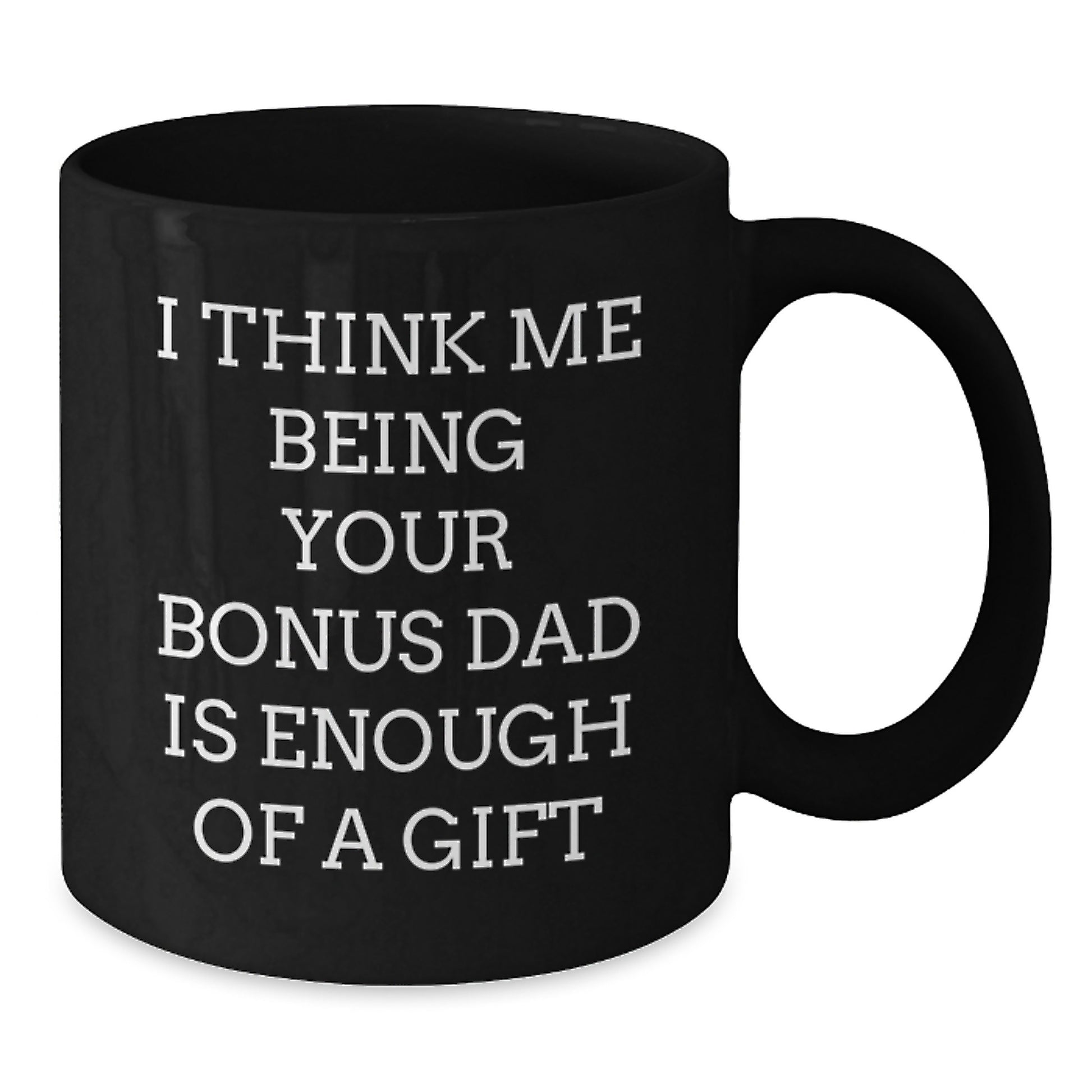 Funny Bonus Dad Gifts for Graduation - Black Coffee Mug from Dad to His Bonus Kid - Additional