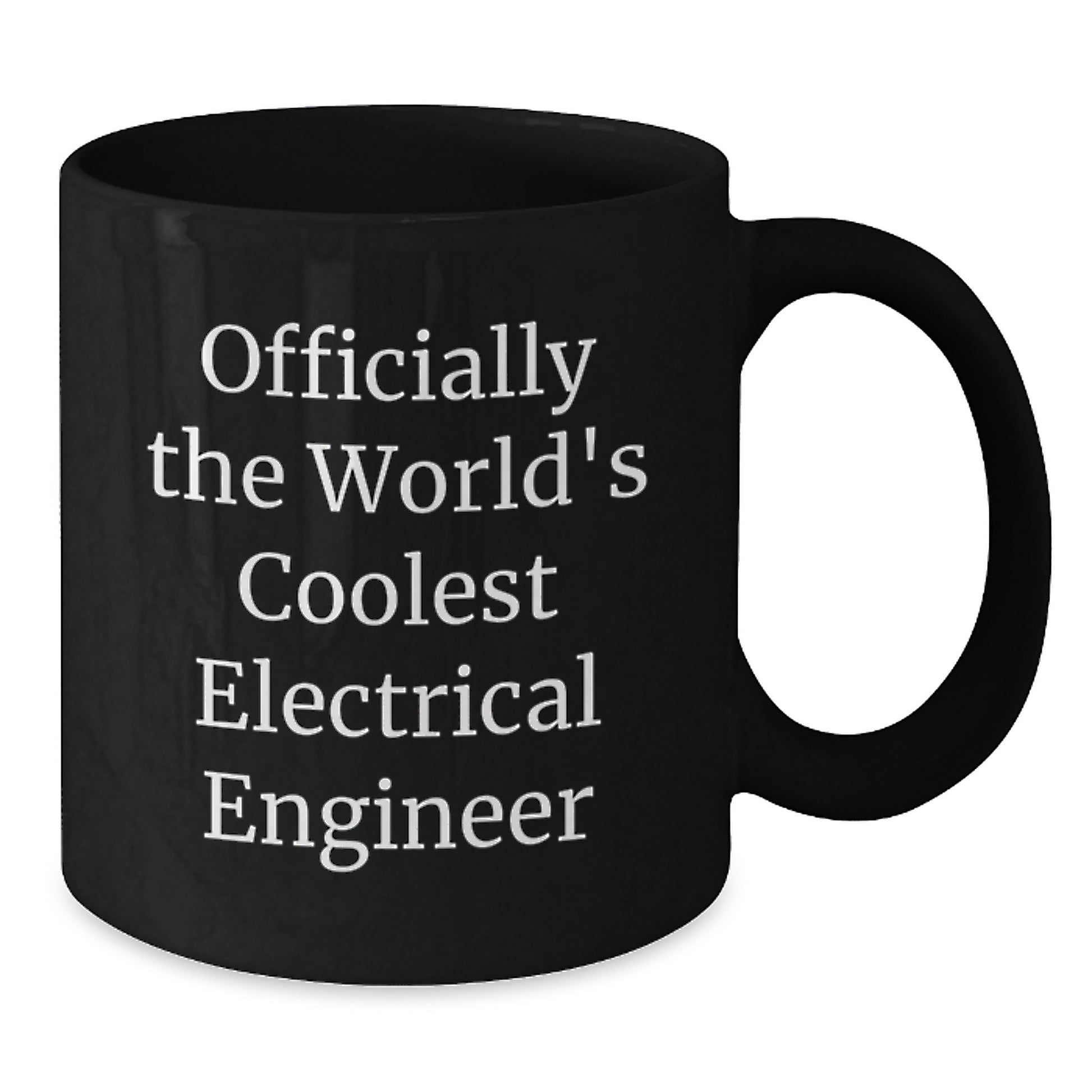 Funny Electrical Engineer Gifts from Family - Officially The World's Coolest Electrical Engineer Black Coffee Mug for Graduation Unique Gifts - Additional