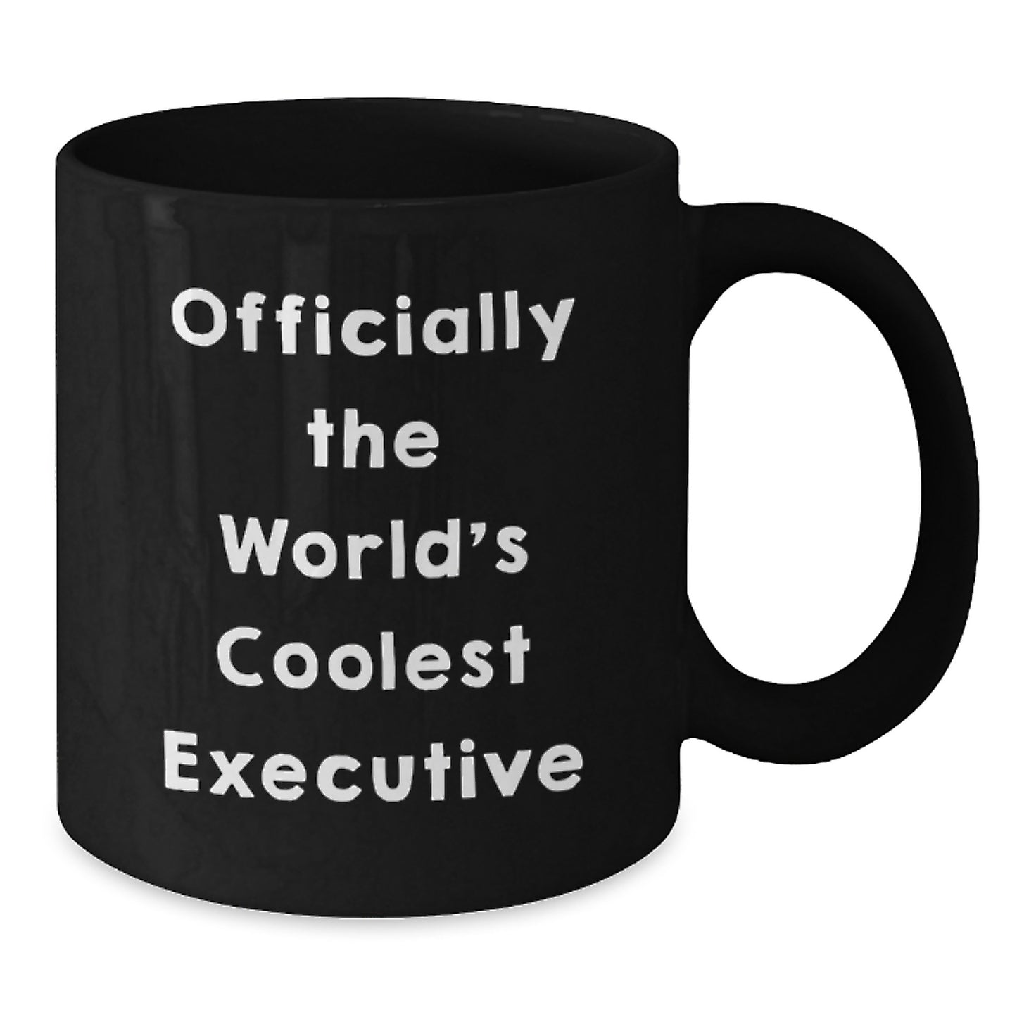 Funny Executive Gifts from Friends to Executive Men on Graduation Unique Gifts - Officially The World's Coolest Executive Black Coffee Mug - Additional