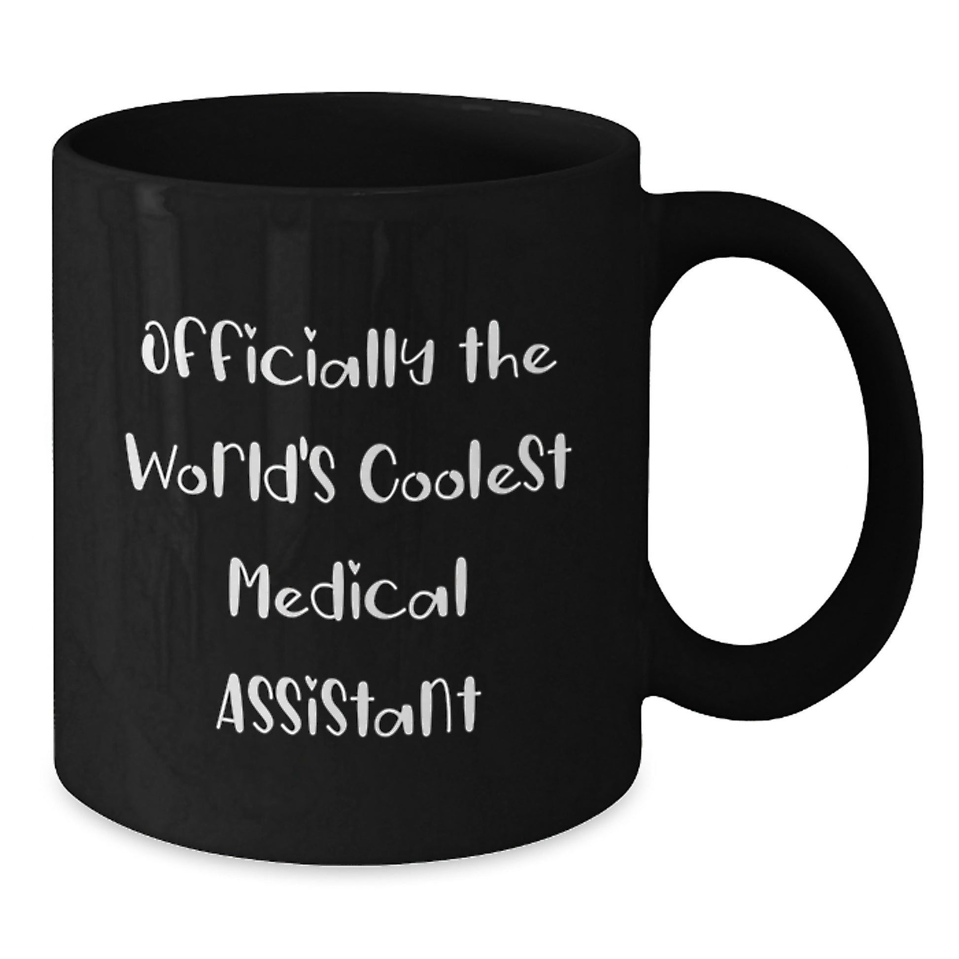 Officially The World's Coolest Medical Assistant Funny Graduation Gifts from Friends for Medical Assistants Black Coffee Mug - Additional