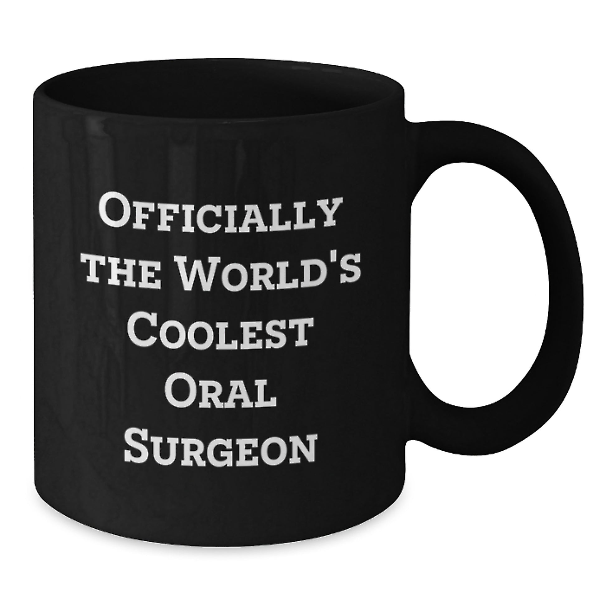 Funny Quote Gifts from Men to Oral Surgeon Christmas Unique Gifts, Officially The World's Coolest Oral Surgeon Black Coffee Mug for Him or Her - Additional