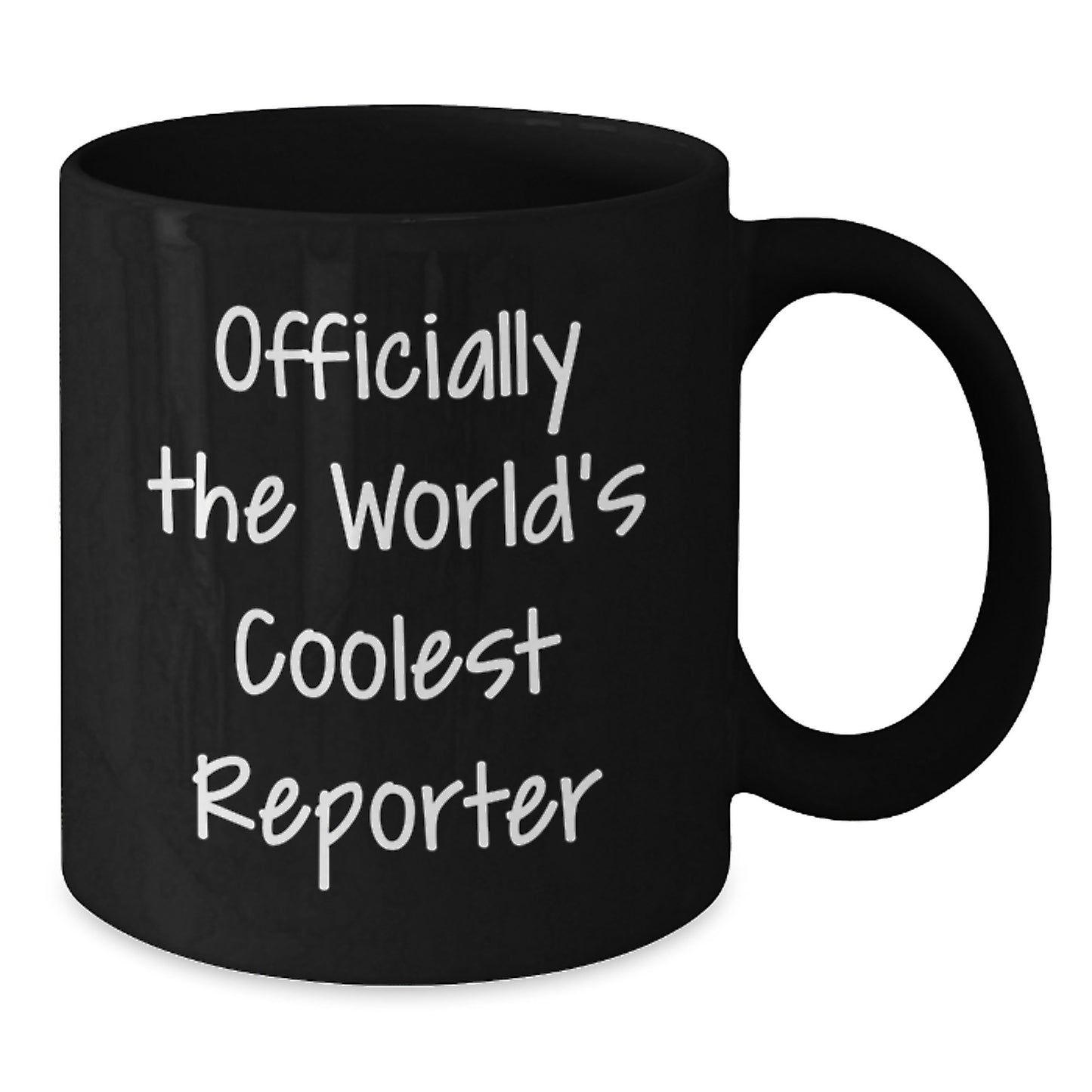 Funny Reporter Gifts, Officially The World's Coolest Reporter, Black Coffee Mug for Reporter Friends and Family to Celebrate Graduation - Additional