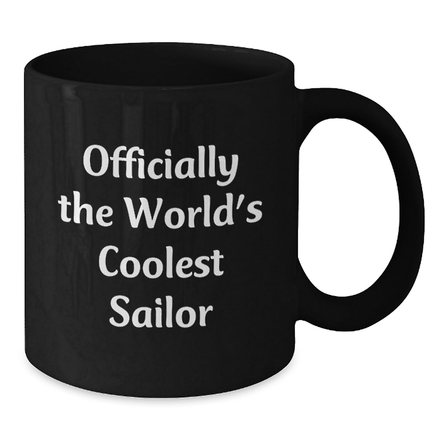 Officially The World's Coolest Sailor Funny Quote Black Coffee Mug Gifts from Friends for Sailor Graduation Unique Presents - Additional