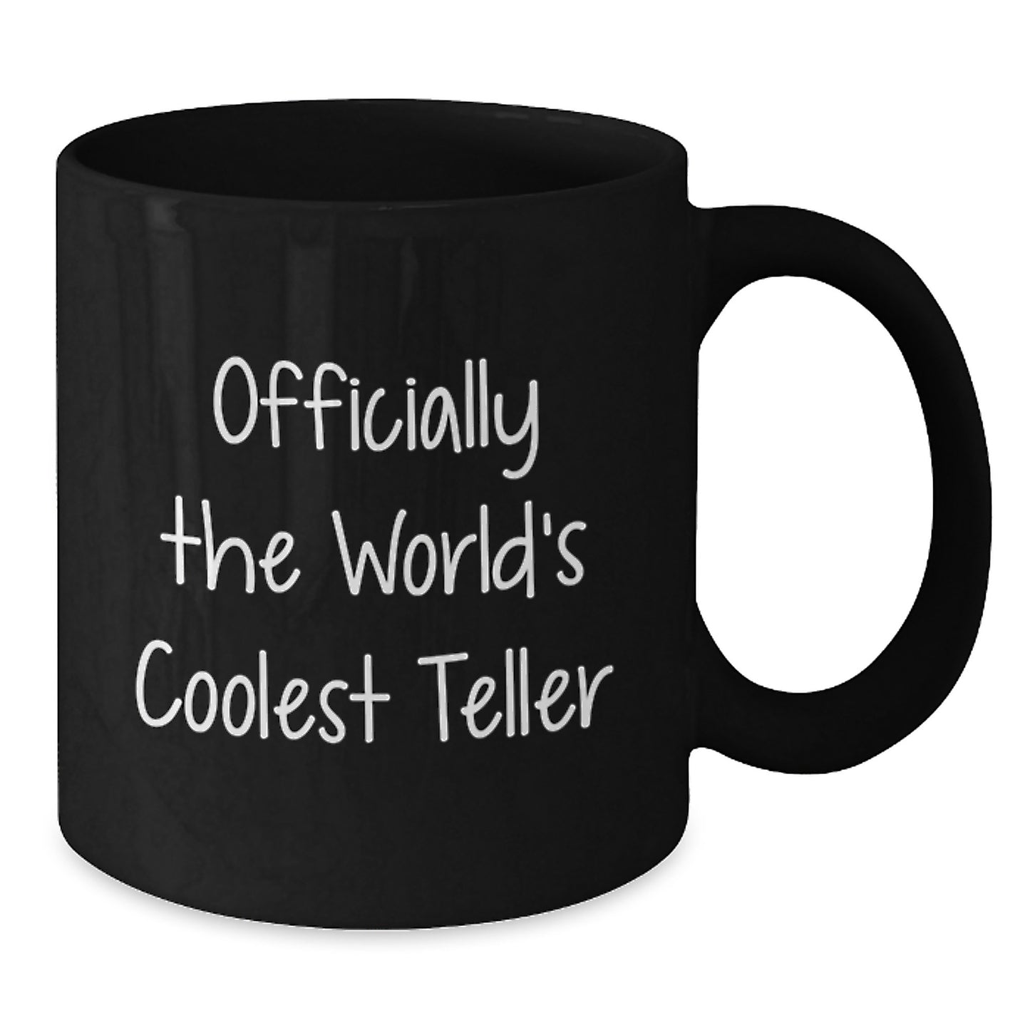 Funny Teller Gifts for Him, Officially The World's Coolest Teller Black Coffee Mug, Graduation Unique Gifts from Friends - Additional