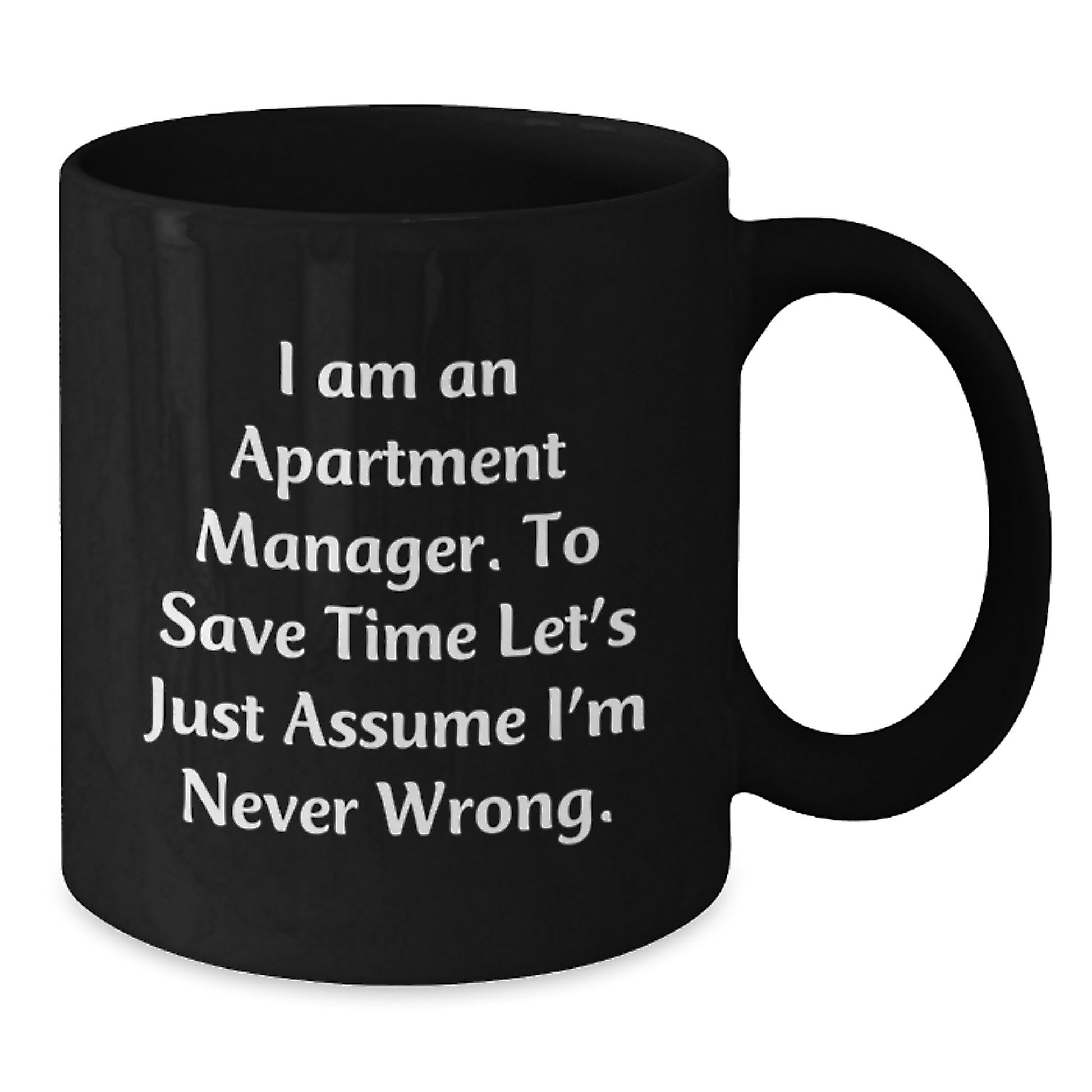 Funny Apartment Manager Gifts, Unique Black Coffee Mugs, 'I Am An Apartment Manager' Inspirational Mug for Graduation, Gifts from Friends to Apartment Manager - Additional