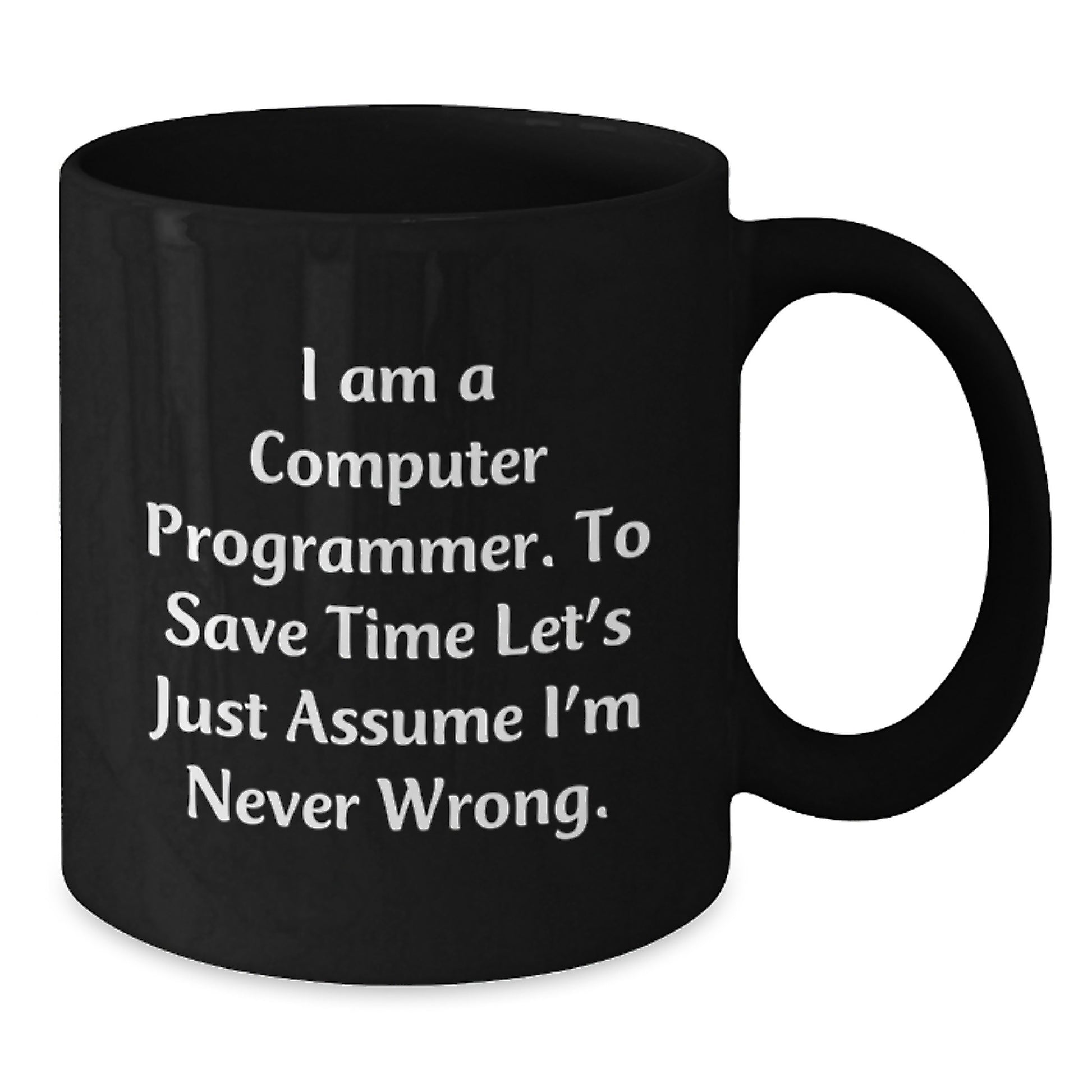 For Him Keepsake Birthday Gift I Am A Computer Programmer Mug - Additional