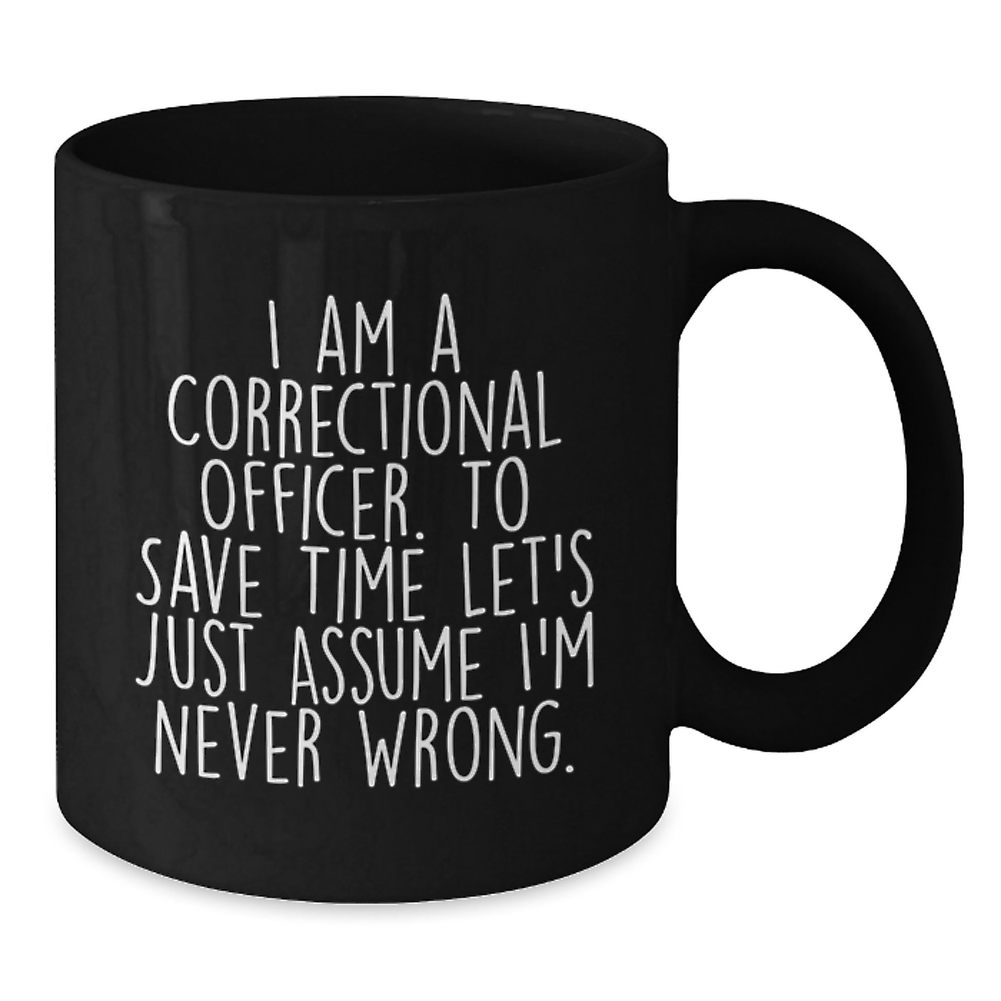 Funny Correctional Officer Quotes Black Coffee Mugs Gifts from Family to Friends, Correctional Officer Men Women Unique Graduation Gifts, Black Ceramic Coffee Mug with Humorous Sarcasm Quote - Additional