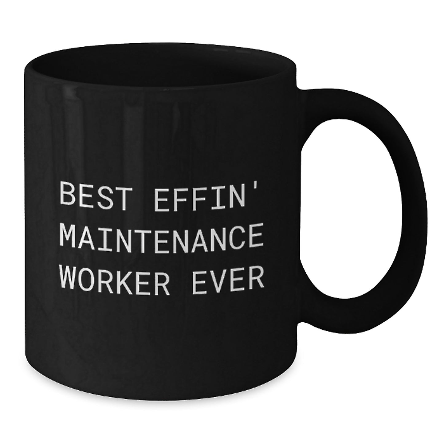 Funny Maintenance Worker Gifts from Friends, Black Coffee Mug for Maintenance Worker, Best Effin' Maintenance Worker Ever Quote - Additional