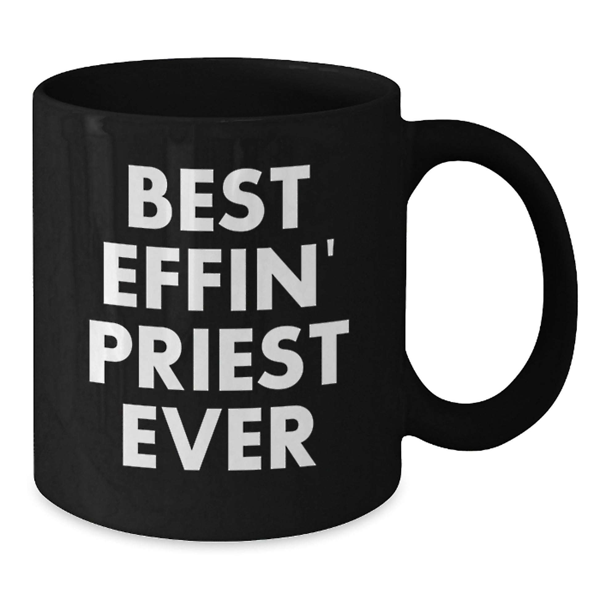 Gifts for the Best Effin' Priest Ever, Funny Priest Graduation Unique Gifts, Black Coffee Mug for Priest - Additional