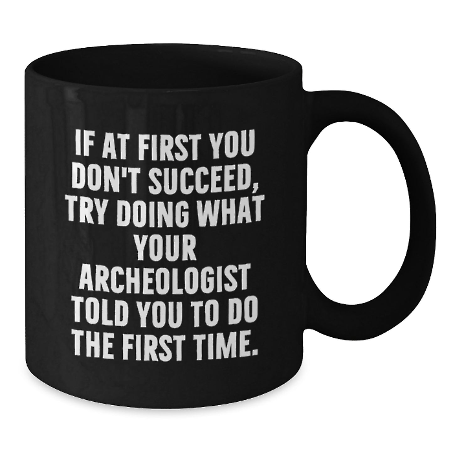 Archeologist Keepsake Ceramic Black Coffee Mug for Him Birthday Gift - Additional