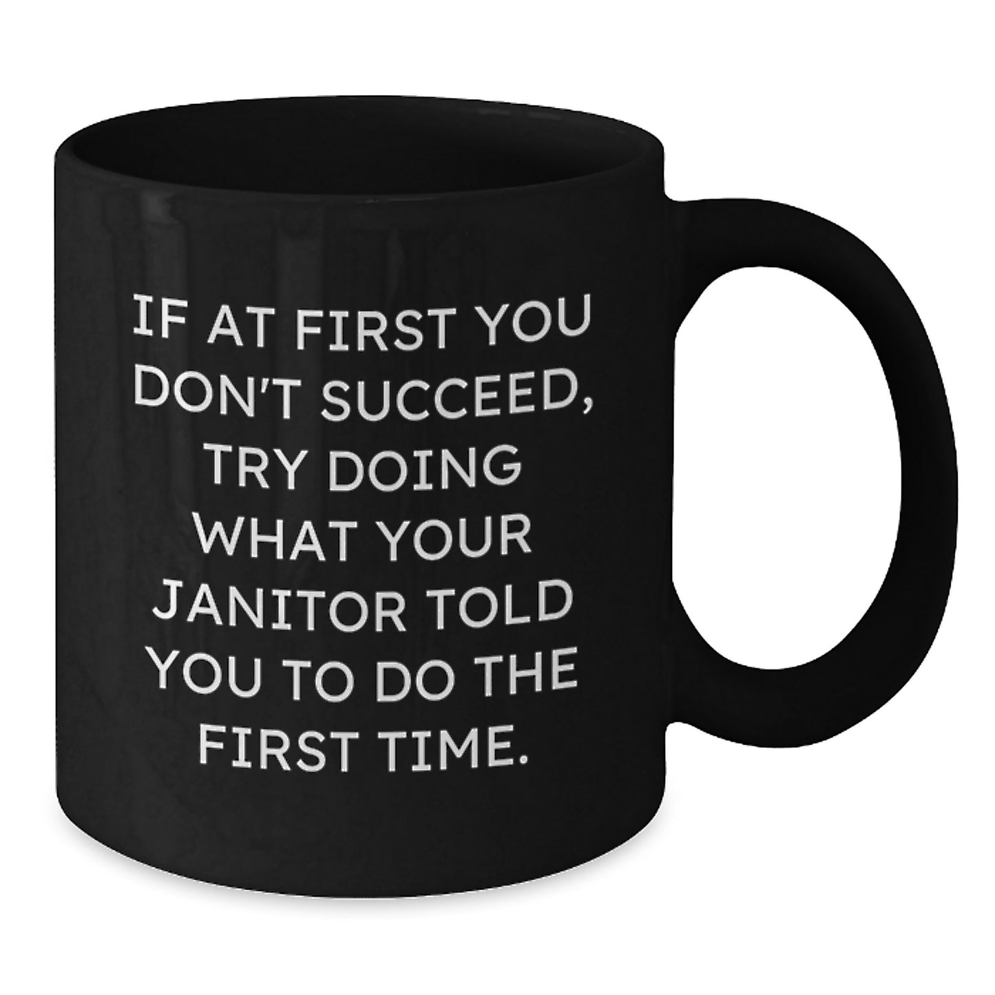 Funny Janitor Gifts from Friends for Janitor, Black Coffee Mug, Inspirational Quote, Christmas Unique Gift - Additional