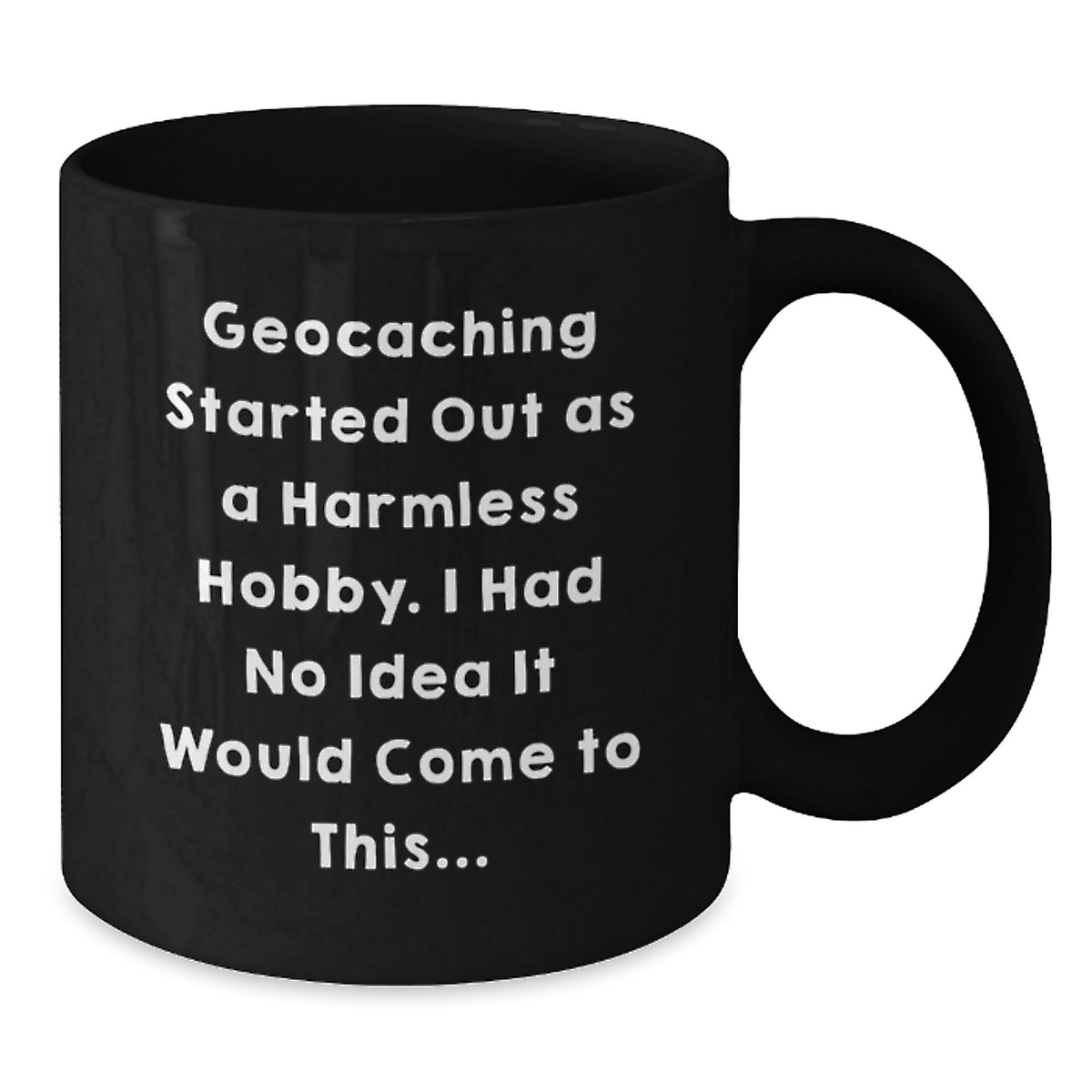 Geocaching Gift for Him Humorous Keepsake Black Coffee Mug - Additional