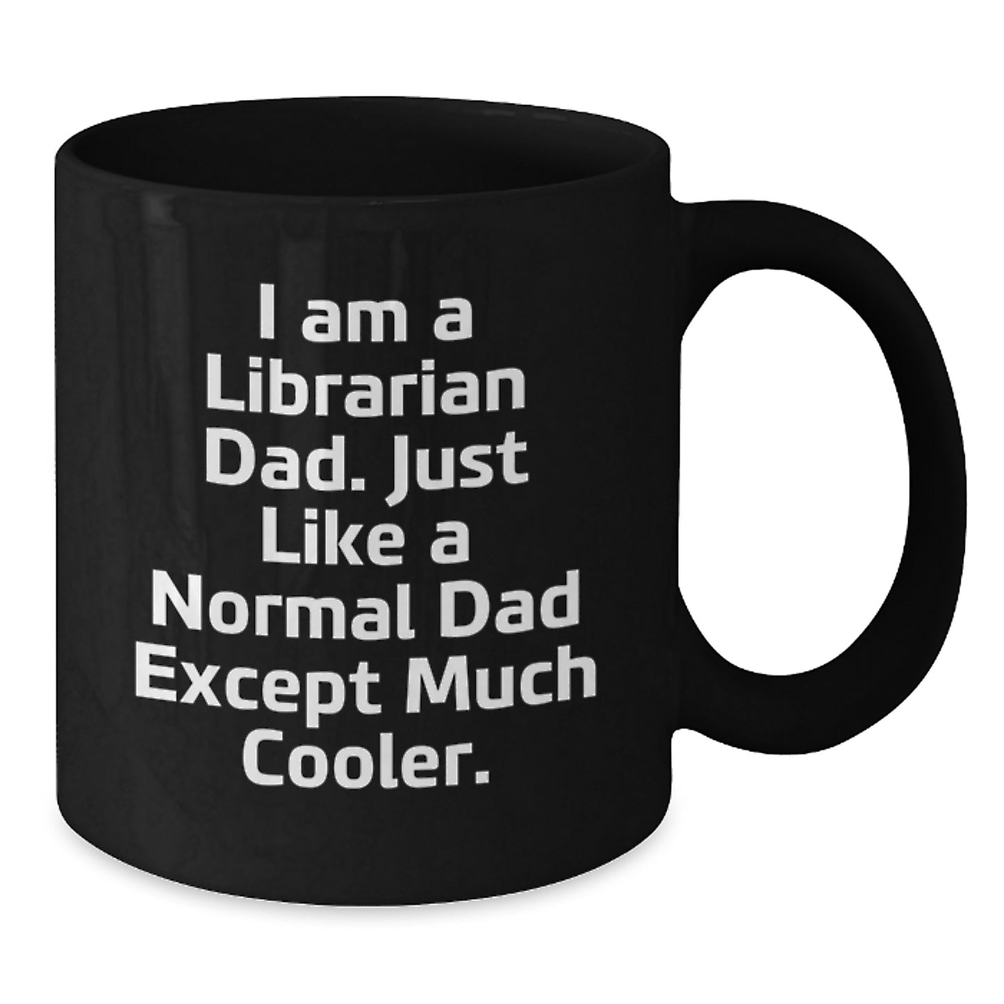 Cool Librarian Dad Mug – Birthday Gift for Friends – Black Ceramic - Additional