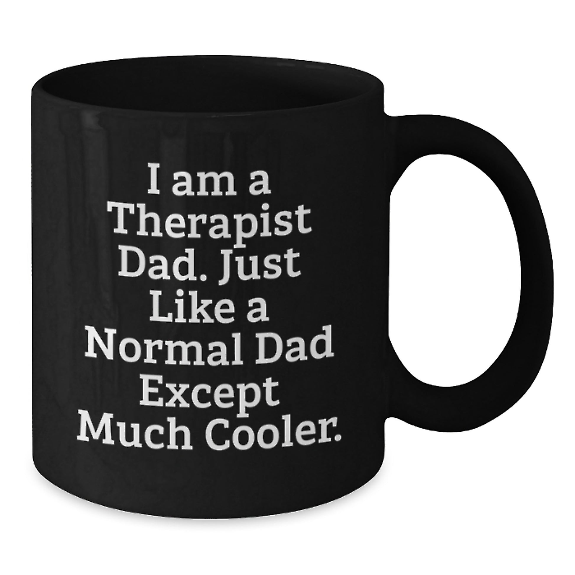 Therapist Dad Keepsake Black Coffee Mug Birthday Gift for Him - Additional