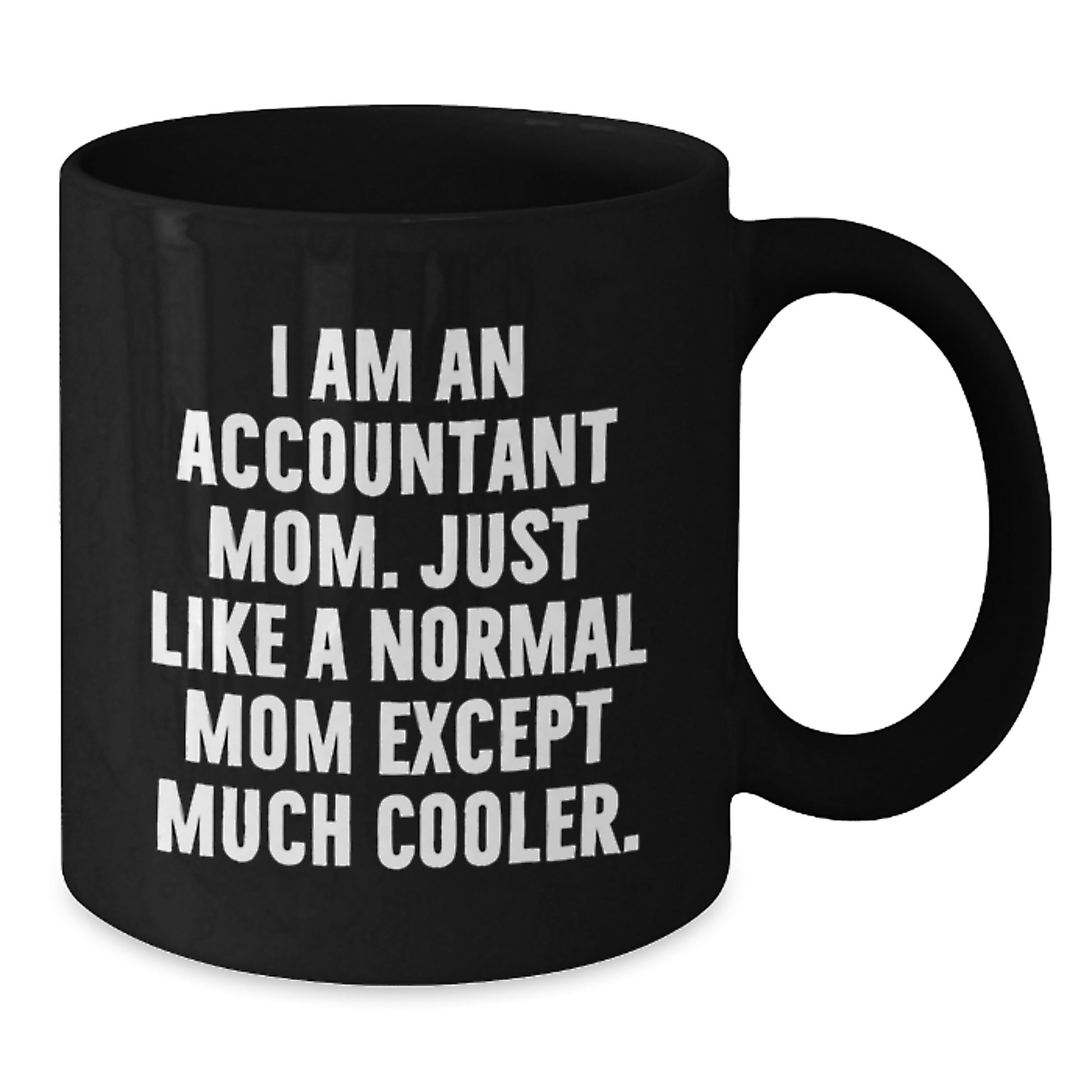 Accountant Mom Black Coffee Mug Idea for Coworkers Birthday Gift - Additional