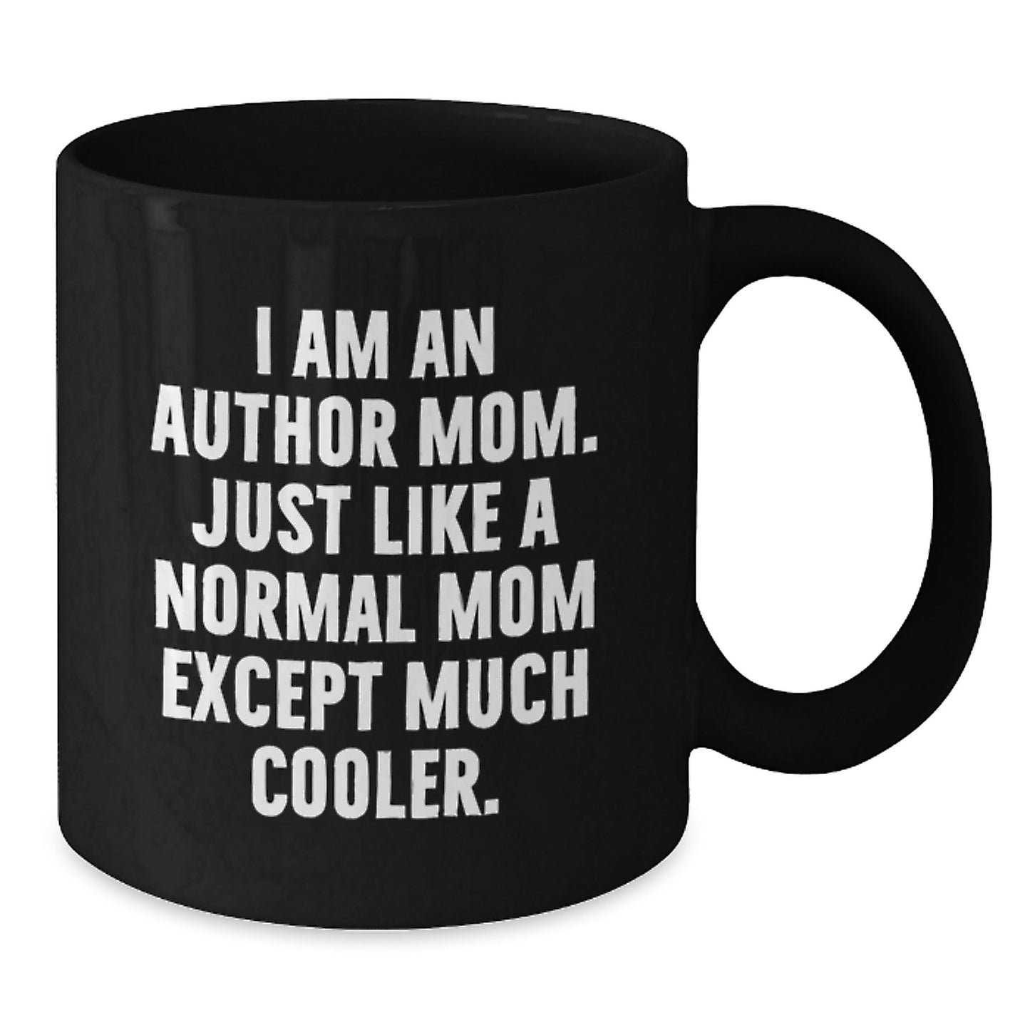 Author Mom Keepsake Ceramic Mug for Him Birthday Gift – 11oz - Additional