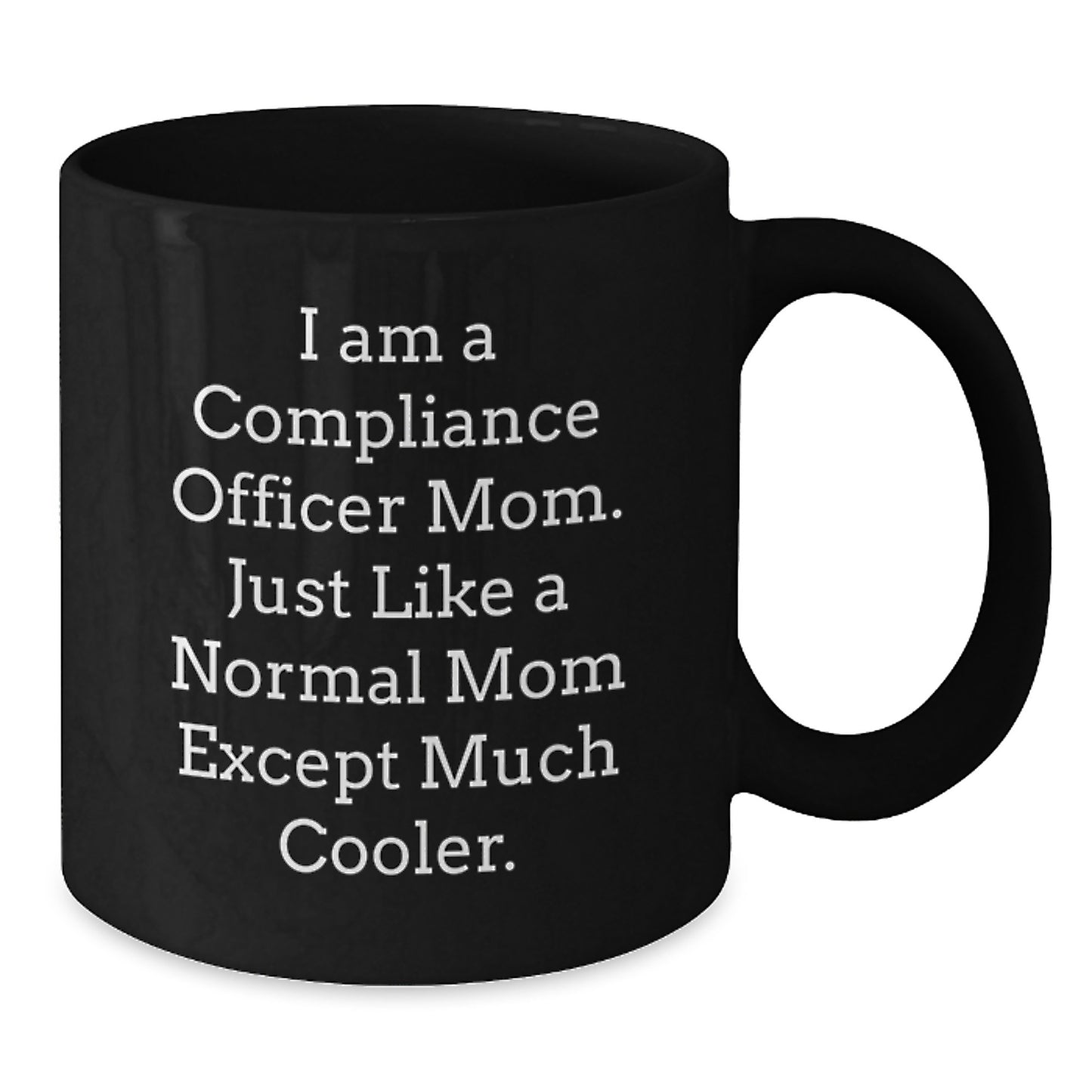 Birthday Gift for Her Compliance Officer Mom Black Coffee Mug Present - Additional