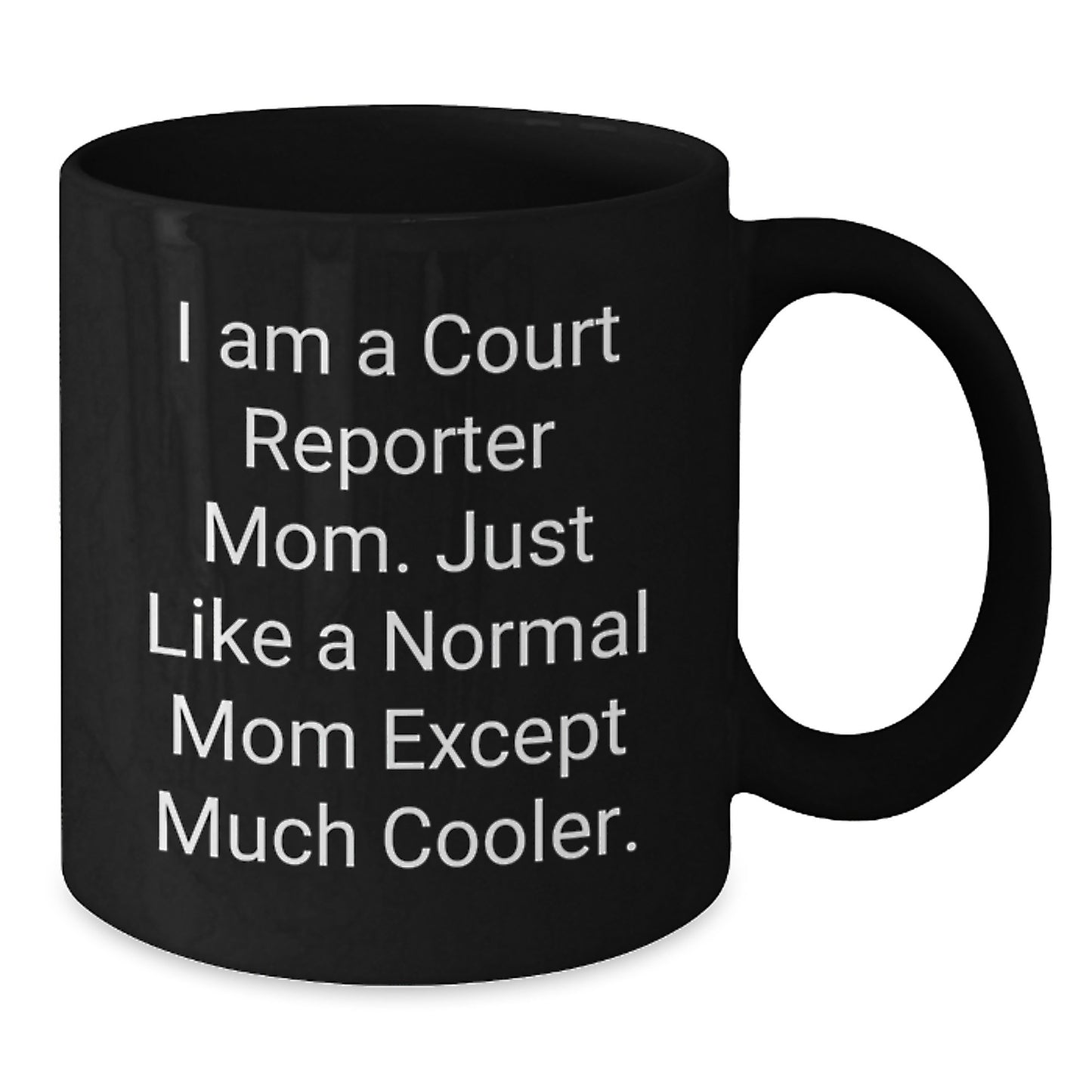 Birthday Gift for Her Court Reporter Mom Black Coffee Mug Present - Additional