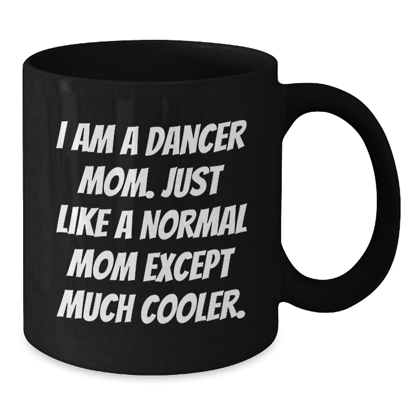 Mom Keepsake Dancer Black Ceramic 11oz Mug for Him Birthday Gift - Additional