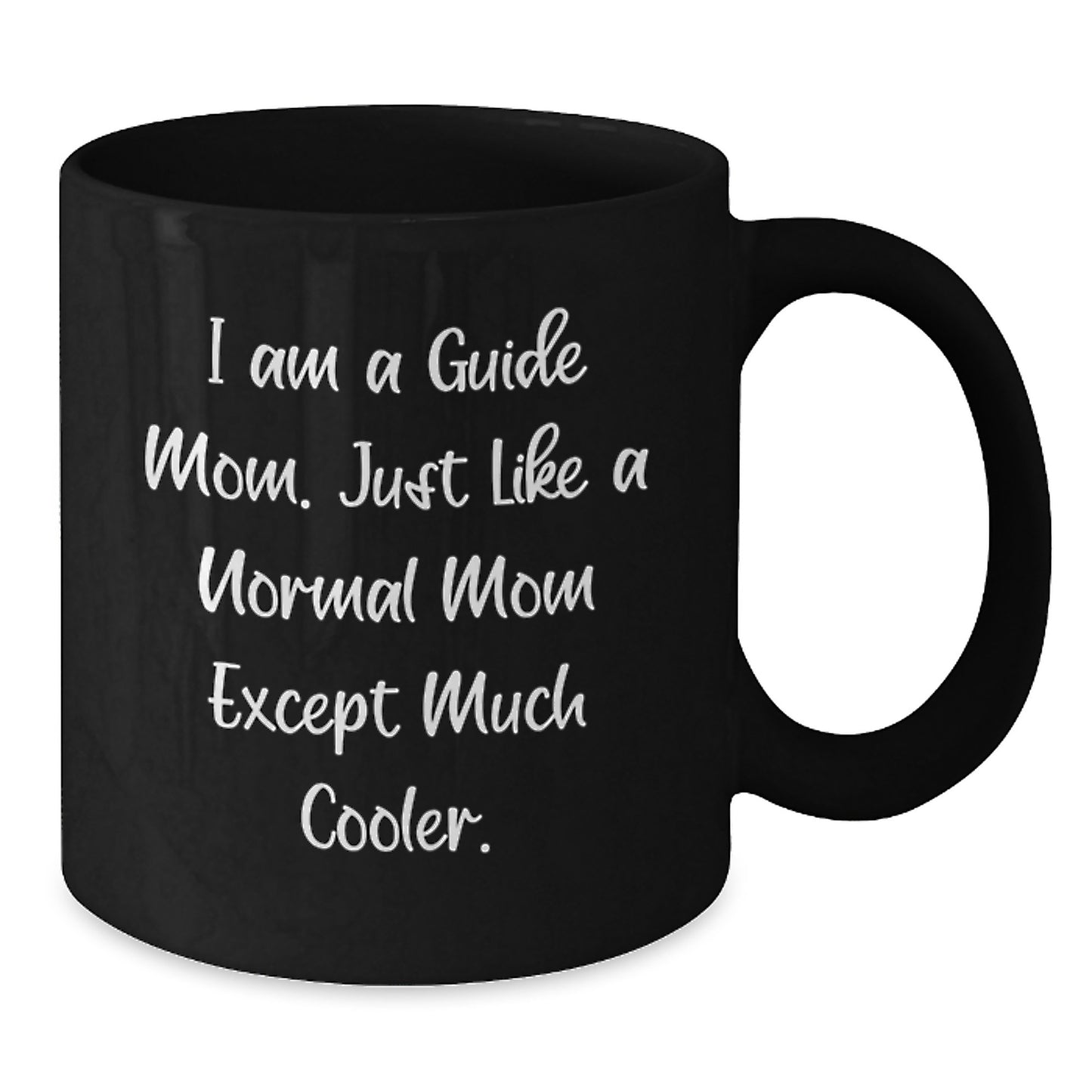 Guide Mom Keepsake Black Coffee Mug New for Him Birthday Gift - Additional