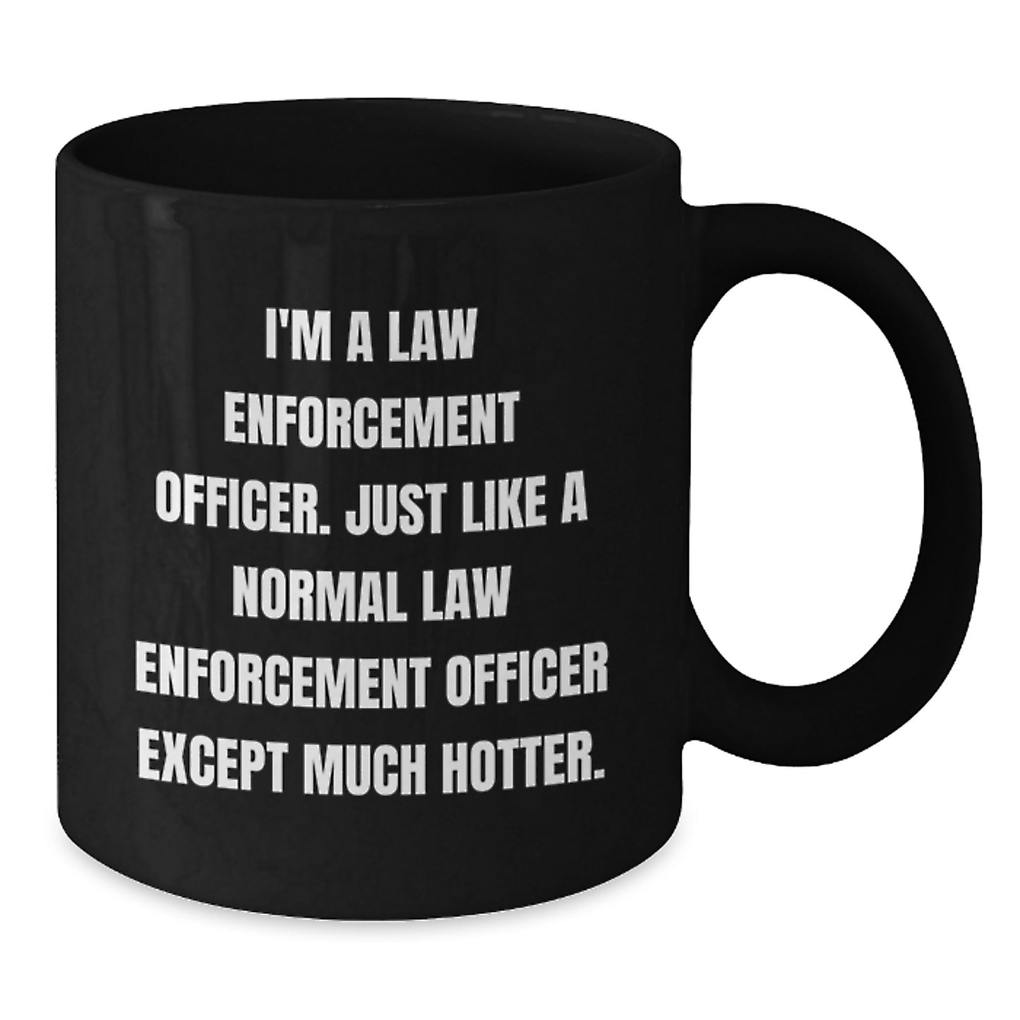 Funny Gift for Law Enforcement Officer Men - Unique Black Coffee Mug, Perfect for Hot Summer Days, Christmas Unique Gifts - Additional
