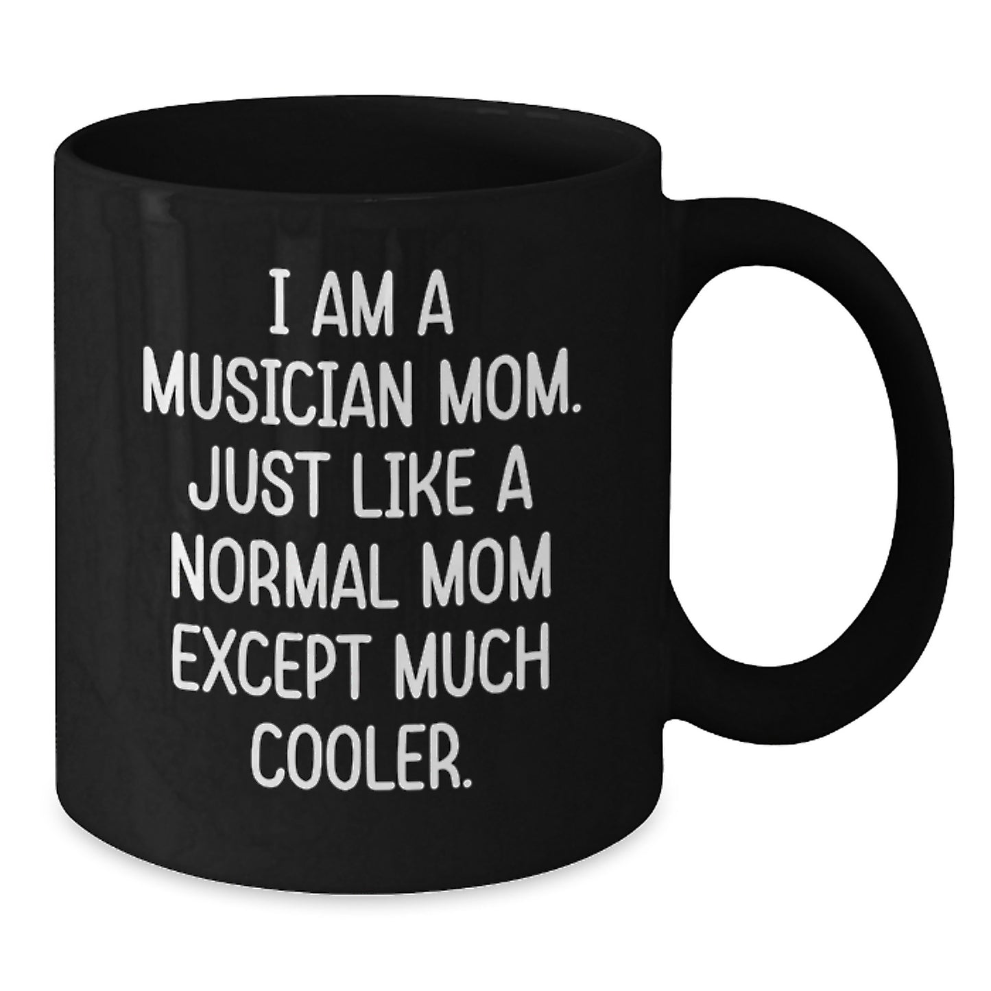 Cool Musician Mom Mug – Novelty Black Coffee Gift for Friends Birthday - Additional
