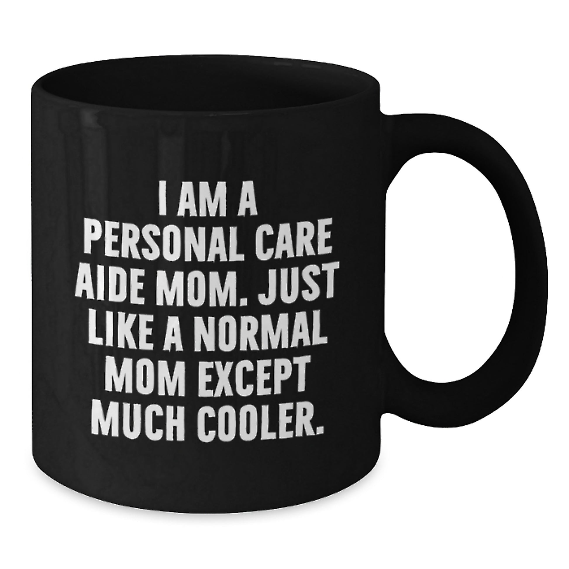 Sassy Cool Personal Care Aide Novelty Mug for Friends Birthday Gift - Additional