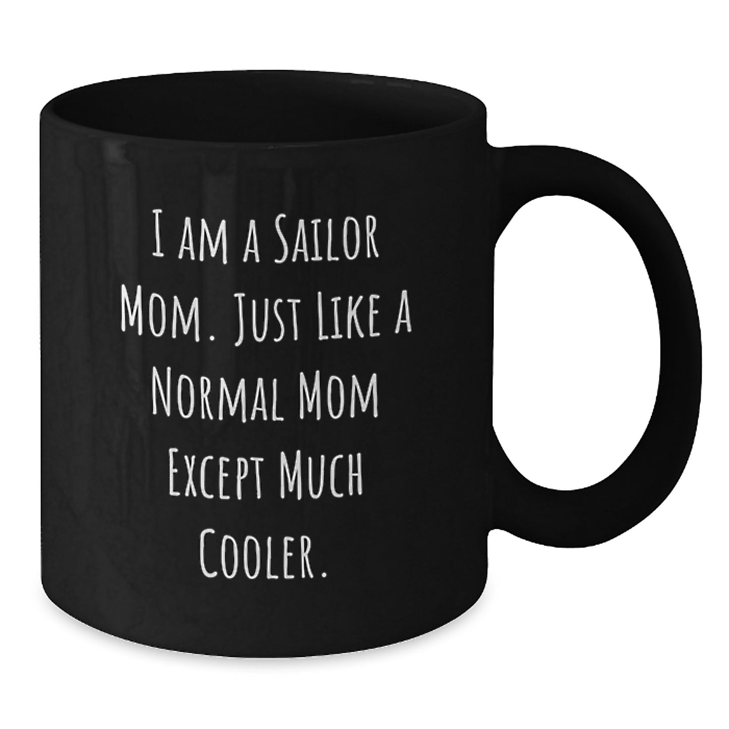Birthday Gift for Her Sailor Mom Black Coffee Mug Surprise Present - Additional