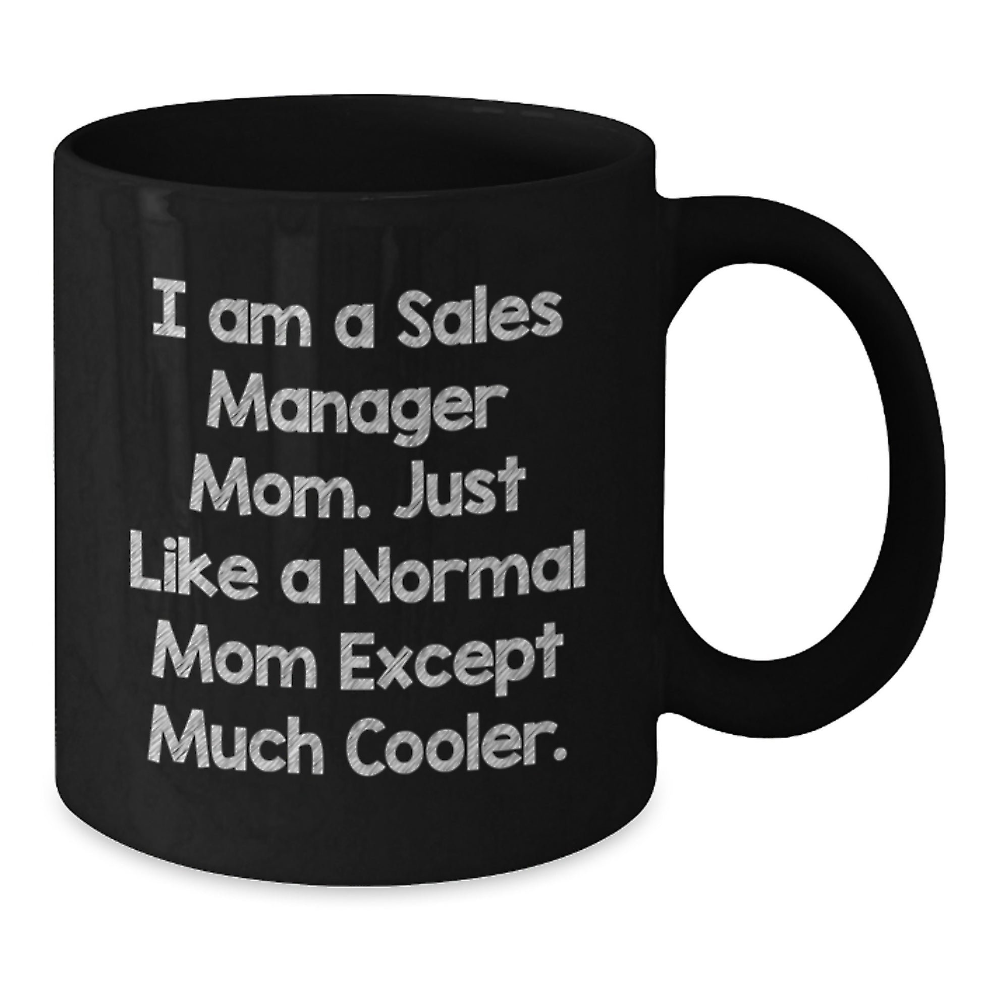 Cool Sales Manager Mom Mug – Birthday Gift for Friends – Black Coffee - Additional