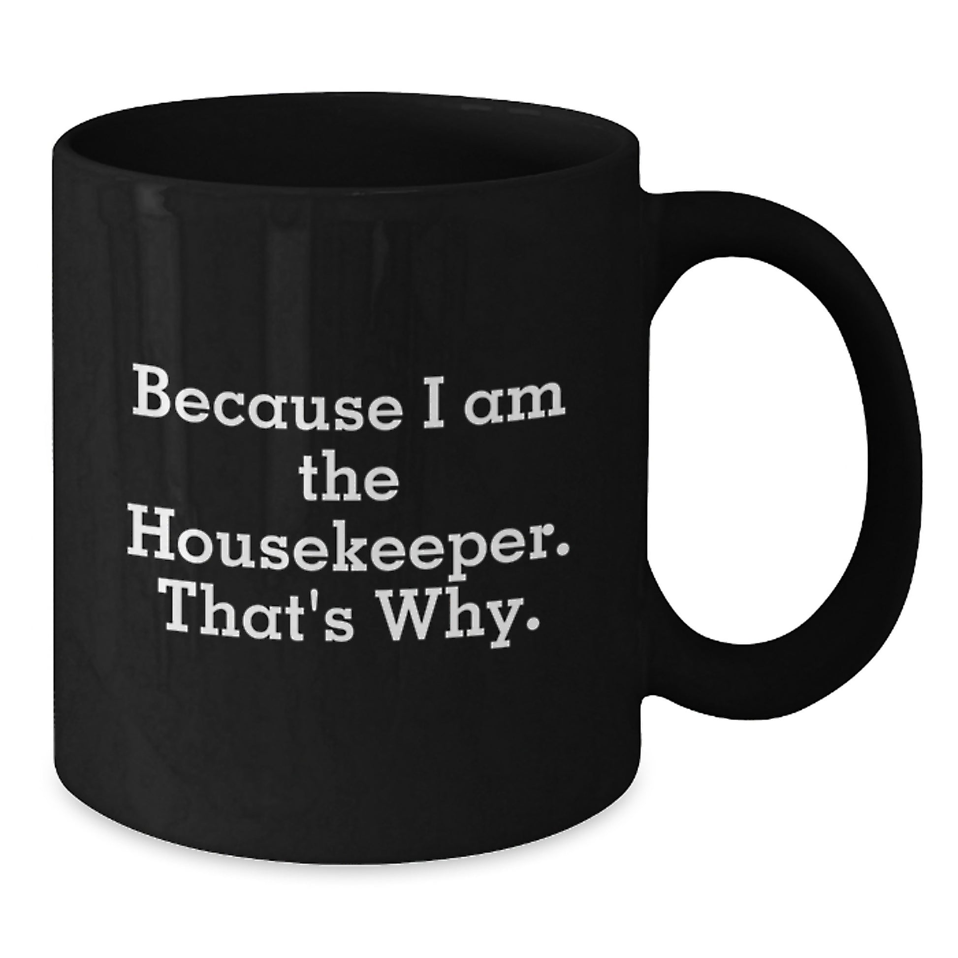 Housekeeper Keepsake Black Coffee Mug for Him Birthday Gift - Additional