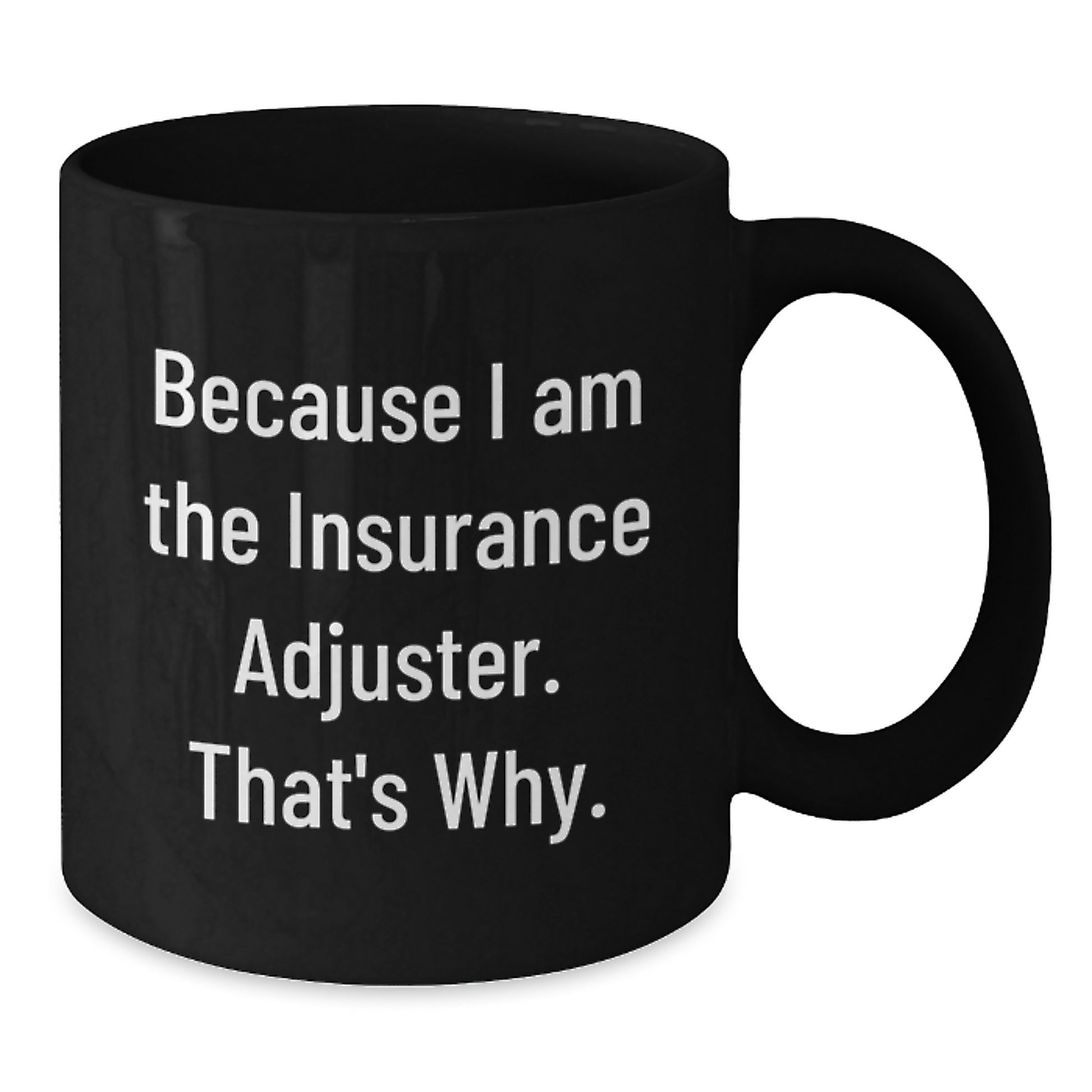 Insurance Adjuster Keepsake Mug for Him Birthday Gift Black 11oz Ceramic - Additional