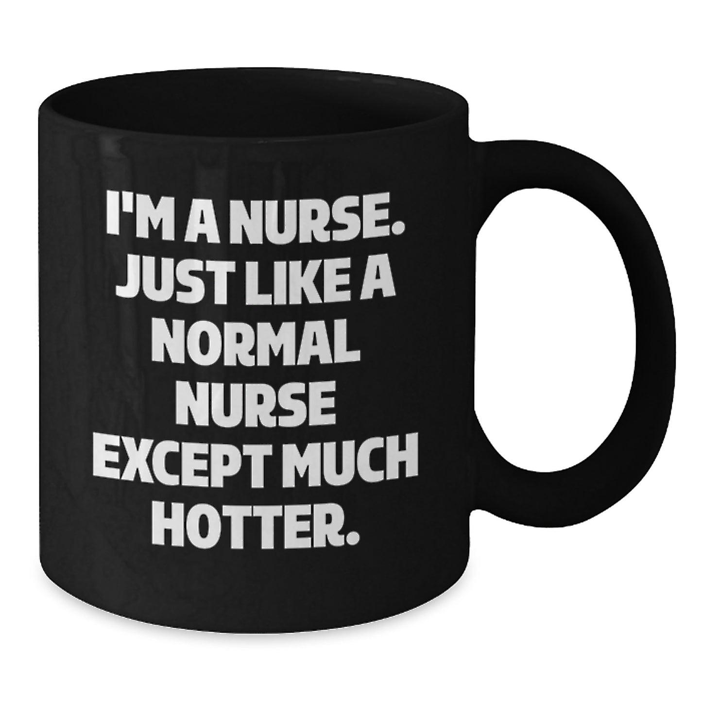 Funny Nurse Gifts for Nurse from Friends - I'm Hotter Black Coffee Mug, Birthday Unique Gifts for Men, Women, Coworkers, Family - Additional