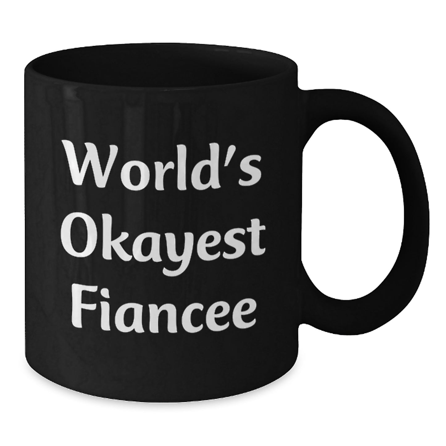 Fiancee Black Coffee Mug Idea Birthday Gift for Coworkers - Additional