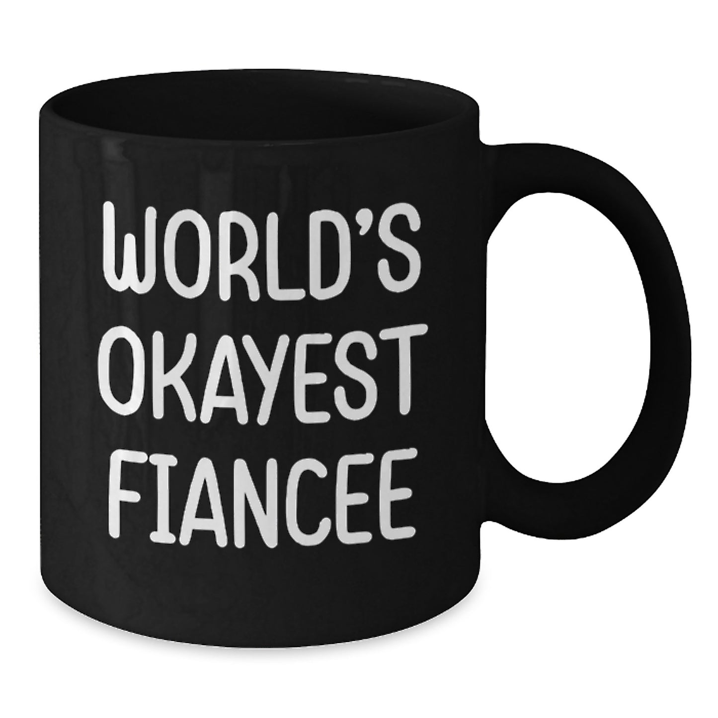 'World's Okayest Fiancee' Novelty Black Mug for Friends Birthday Gift - Additional