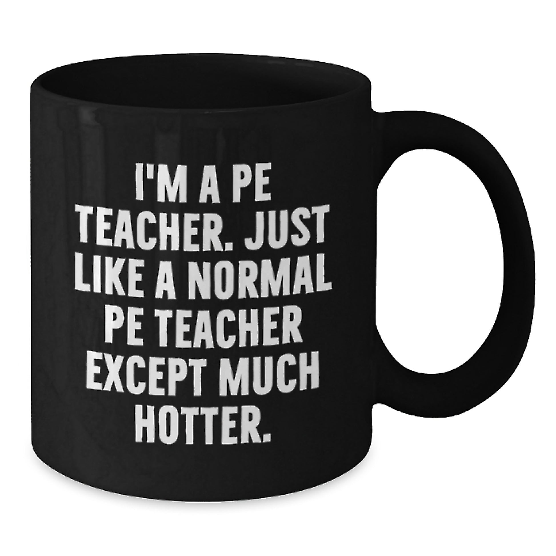 Funny PE Teacher Gifts for Men, Birthday Unique Mugs from Friends, Black Coffee Mug with I'm A Pe Teacher Quote - Additional