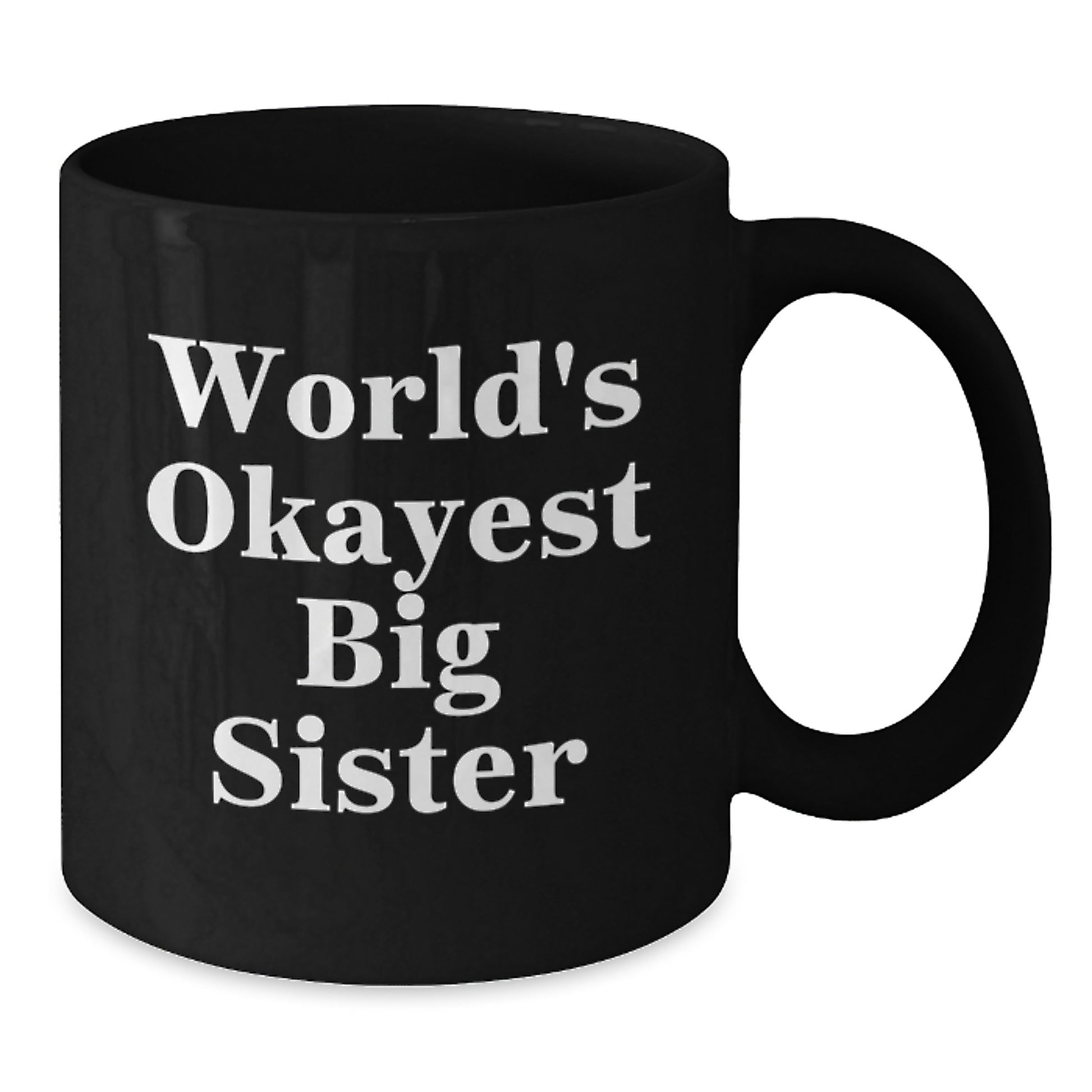 Funny Big Sister Gifts from Family - Christmas Unique Gifts for Big Sister - Black Coffee Mug - Additional