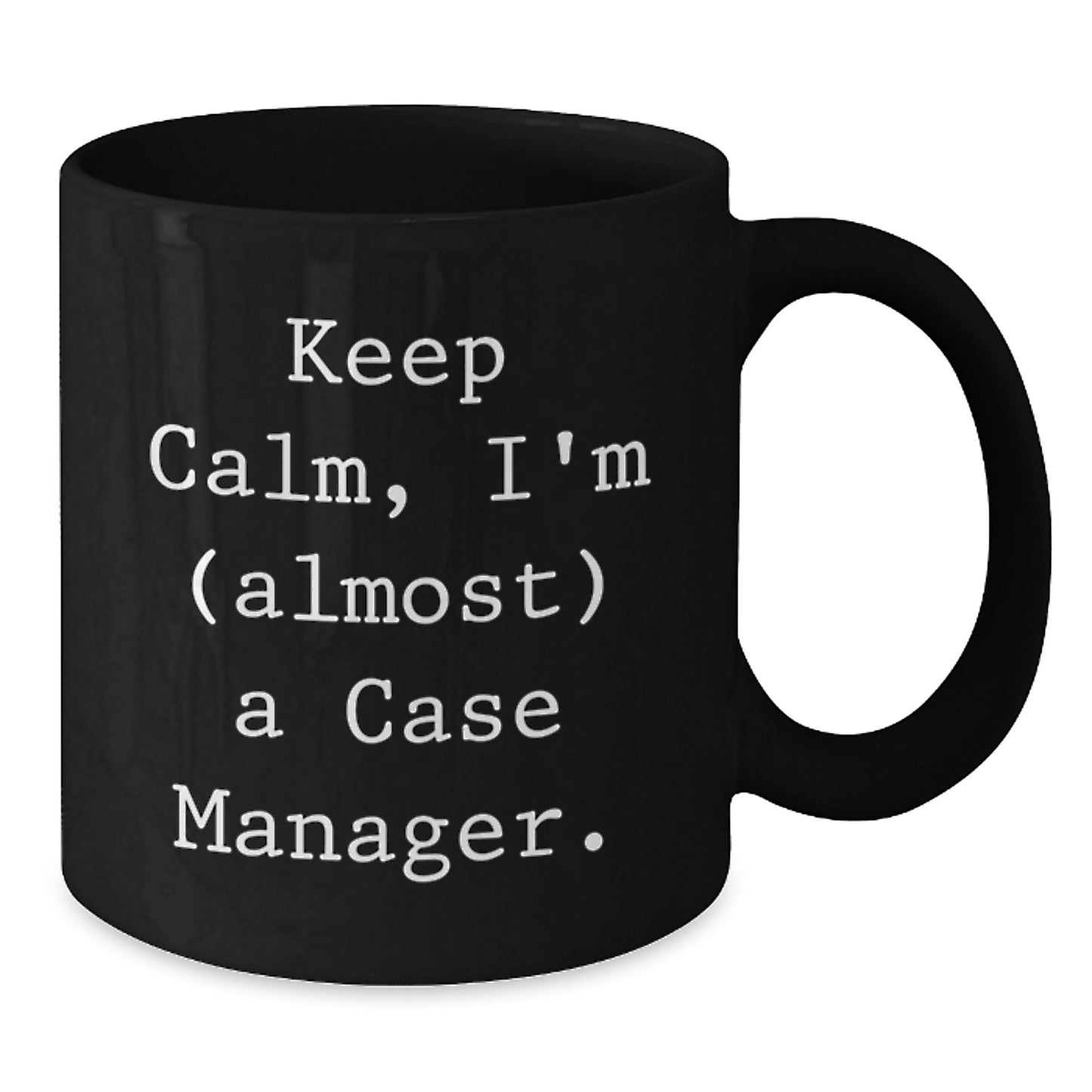 Funny Case Manager Gifts, Black Coffee Mugs for Case Manager, 'Keep Calm, I'm (almost) A Case Manager.' Valentine's Unique Gifts from Friends to Case Manager - Additional