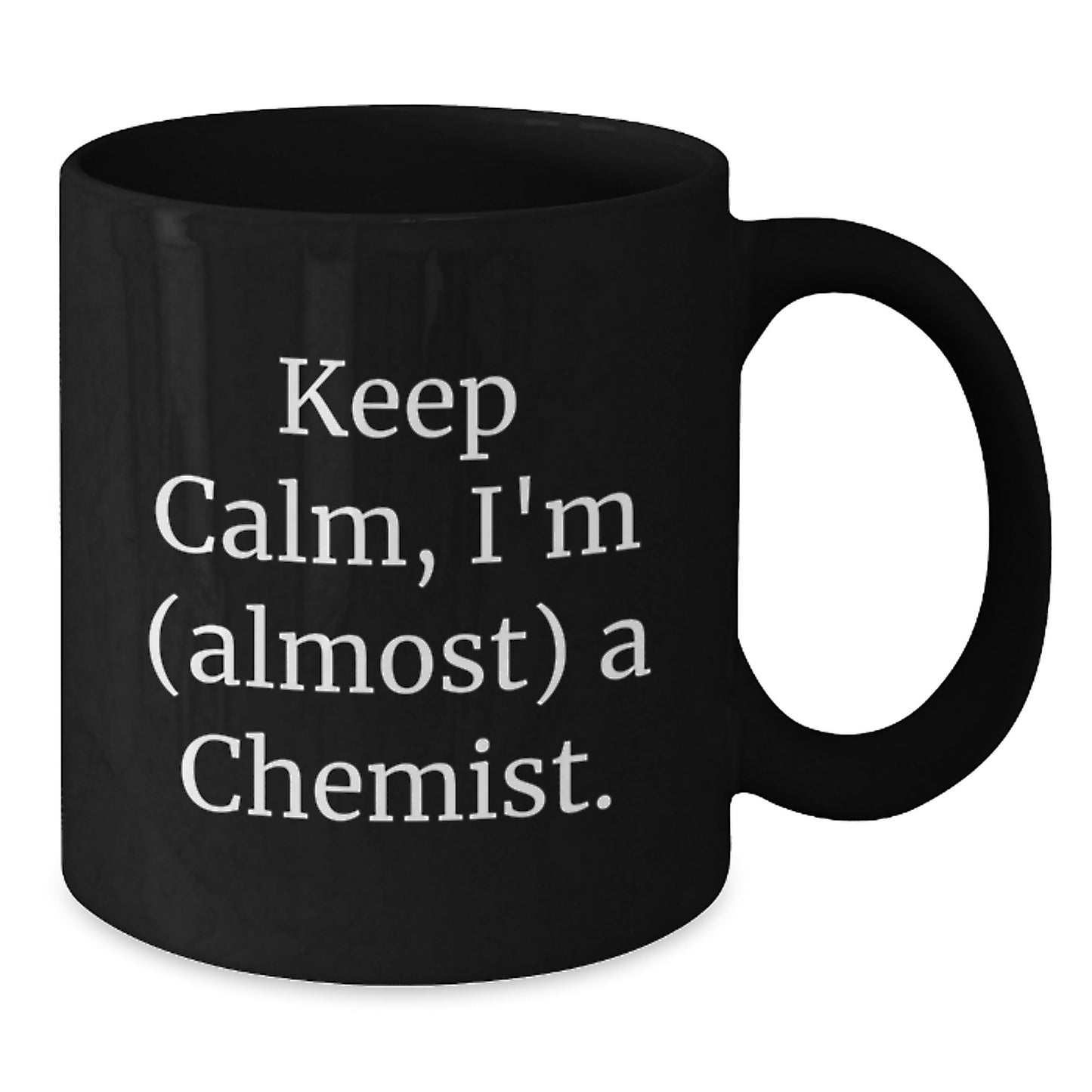Birthday Gift for Her Chemist Mug – Keep Calm, I'm (almost) a Chemist - Additional
