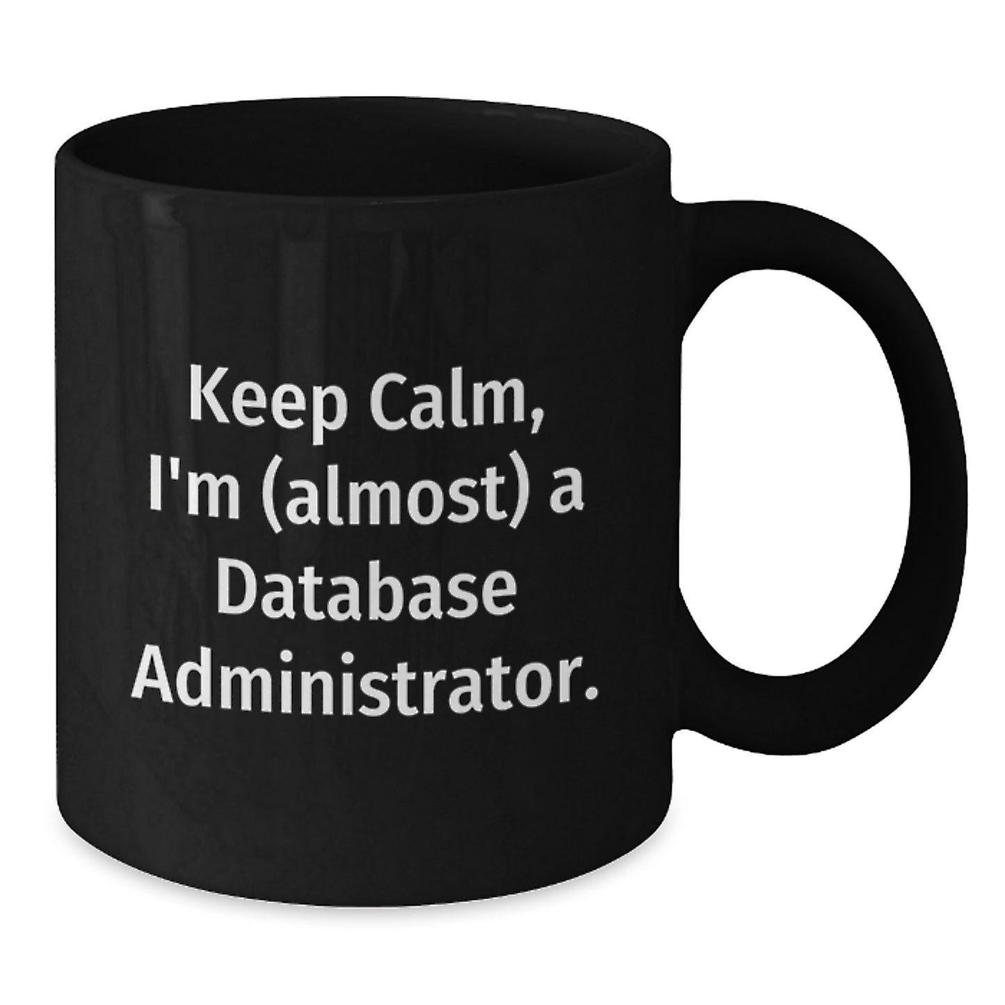 Database Administrator Keepsake Black Coffee Mug for Him Birthday Gift - Additional
