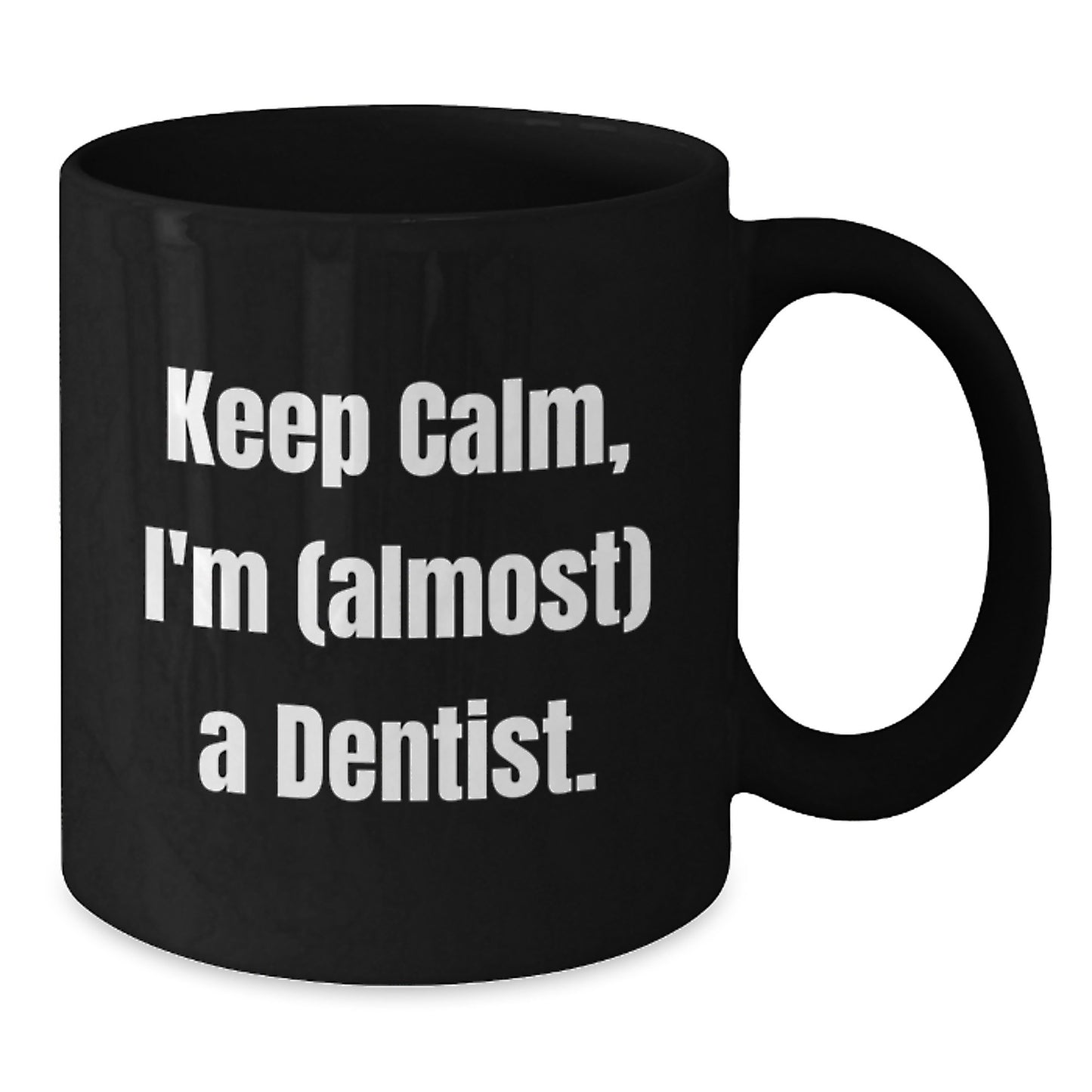 Dentist Black Coffee Mug Idea for Coworkers Birthday Surprise Gift - Additional