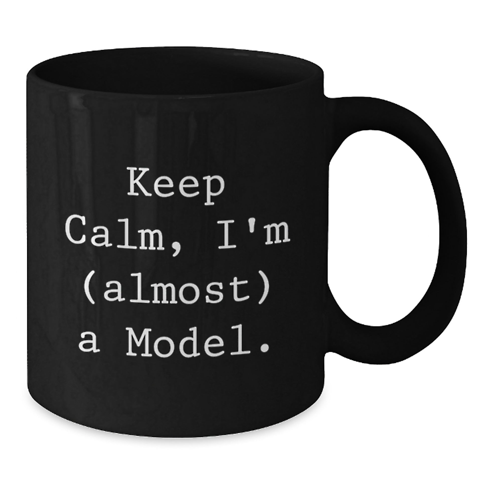 Funny Model Keepsake Black Coffee Mugs, Gifts from Friends to Model, Graduation Unique Gifts, 'Keep Calm, I'm (almost) A Model.' - Additional