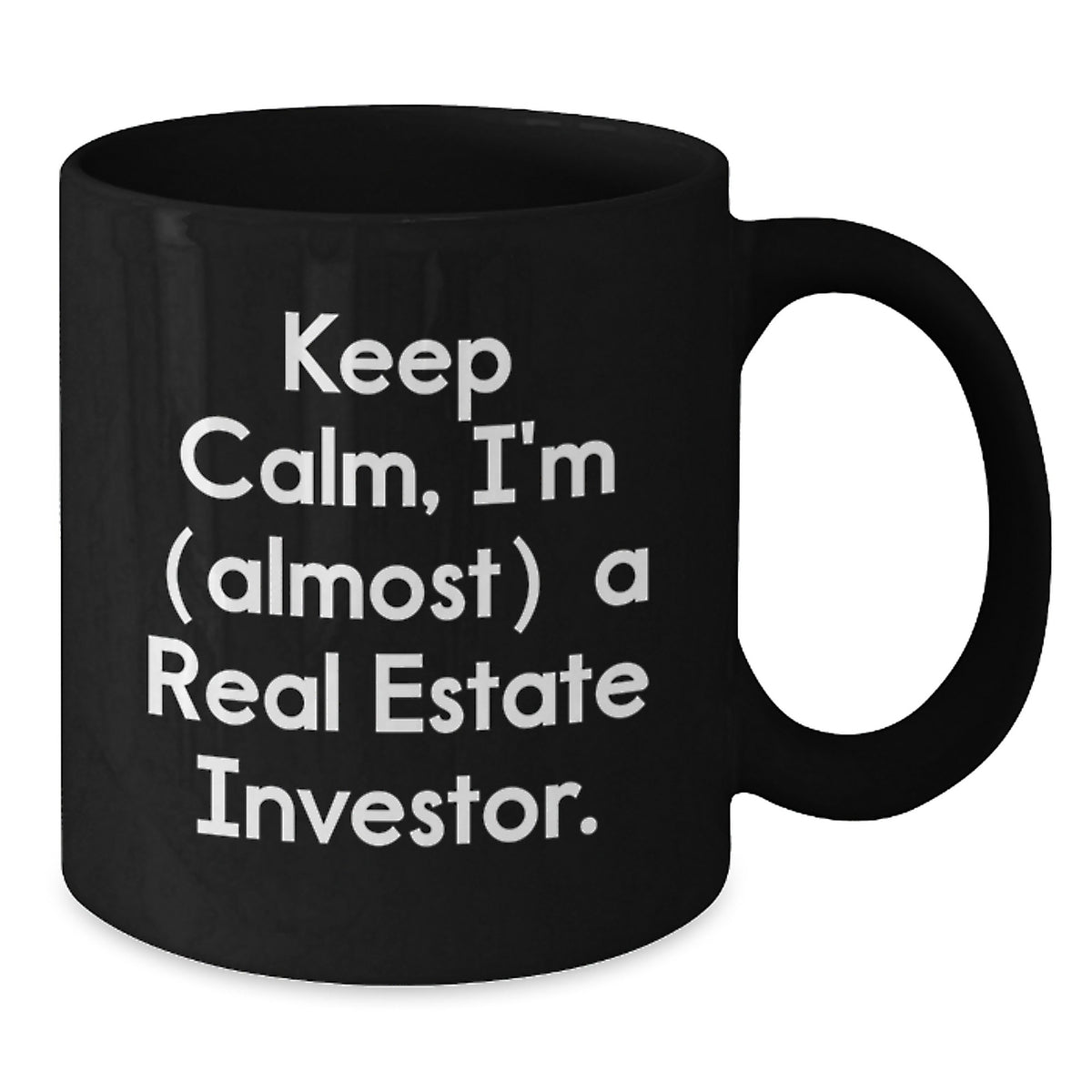 Real Estate Investor Gift for Him Keep Calm Keepsake Coffee Mug - Additional