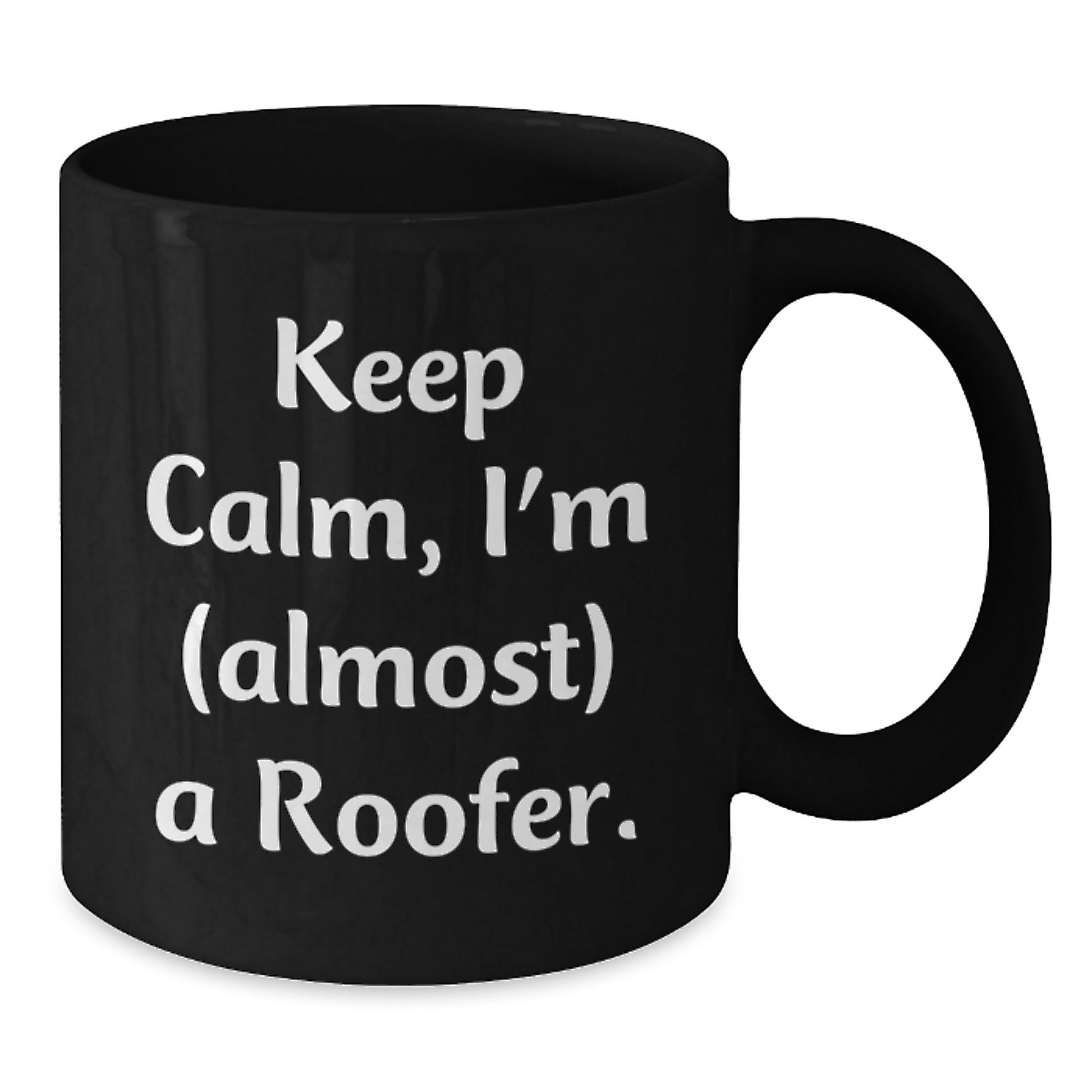 Funny Roofer Gifts for Men, Birthday Unique Roofer Mug, 'Keep Calm I'm (almost) A Roofer', Black Coffee Mug, Gifts from Friends to Family - Additional