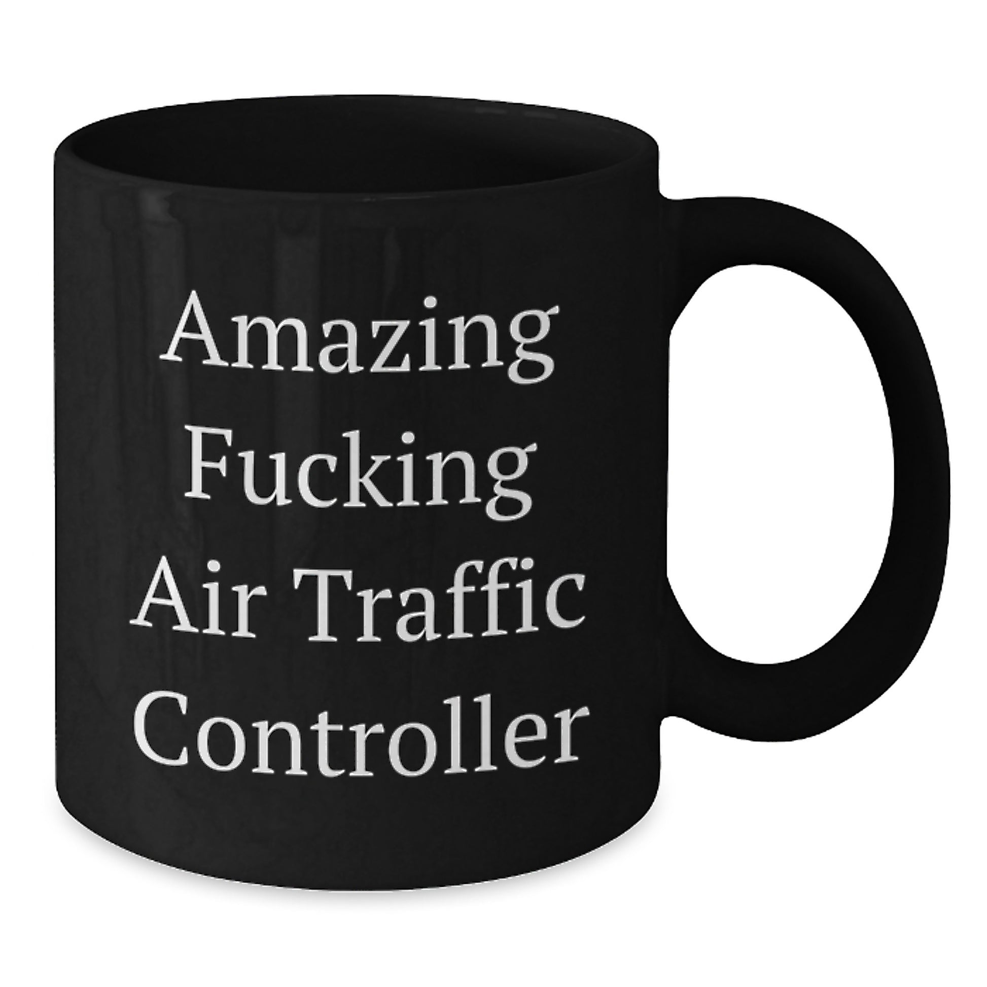 Funny Air Traffic Controller Quotes Gifts from Friends to Birthday Men Air Traffic Controller Black Coffee Mug - Additional