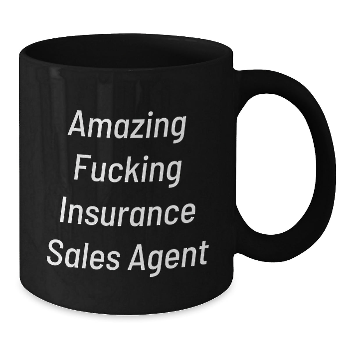 Insurance Sales Agent Gift for Him - Amazing Fucking Insurance Sales - Additional