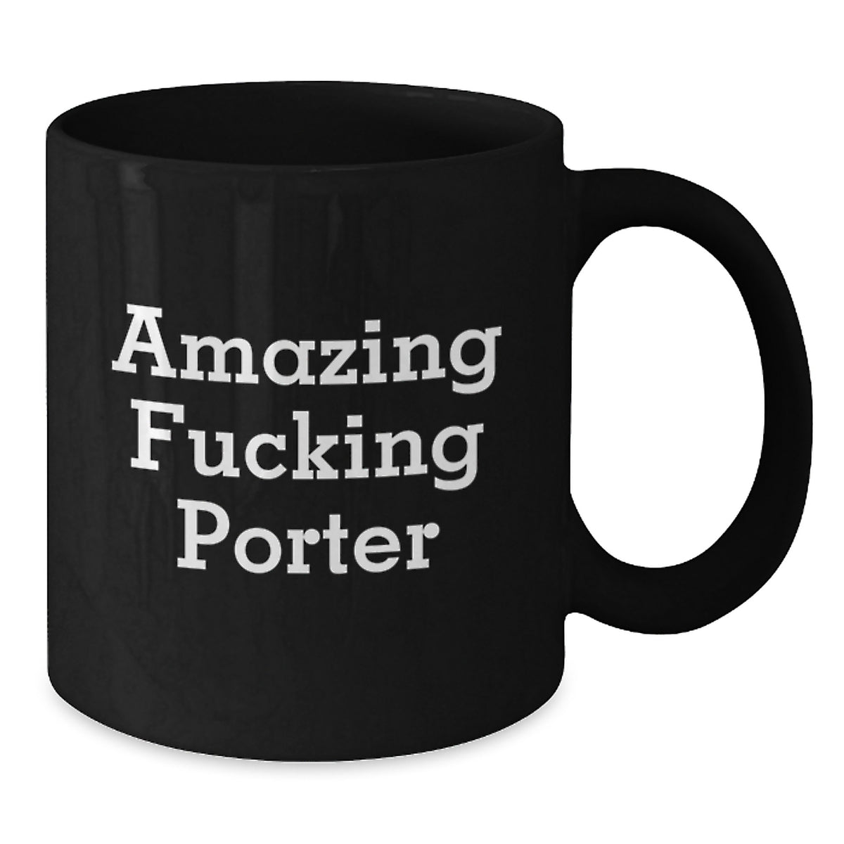 Porter Coffee Mug Gift for Him - Amazing Fucking Porter Keepsake - Additional