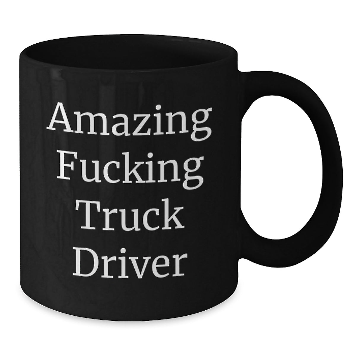 Truck Driver Gift for Him - Amazing Fucking Truck Driver Keepsake Mug - Additional