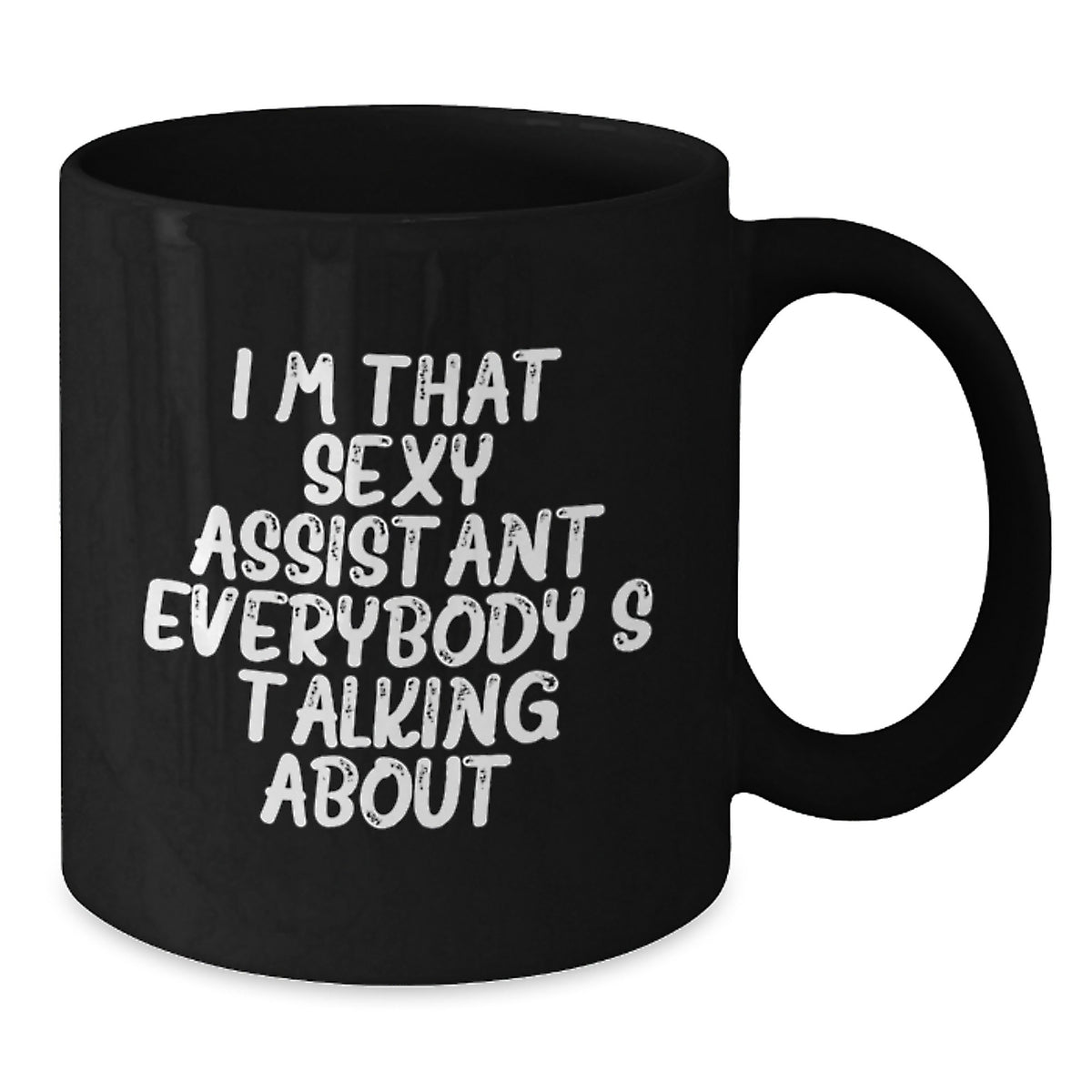 Assistant Keepsake Gift for Him - Sexy Assistant Quote Coffee Mug - Additional
