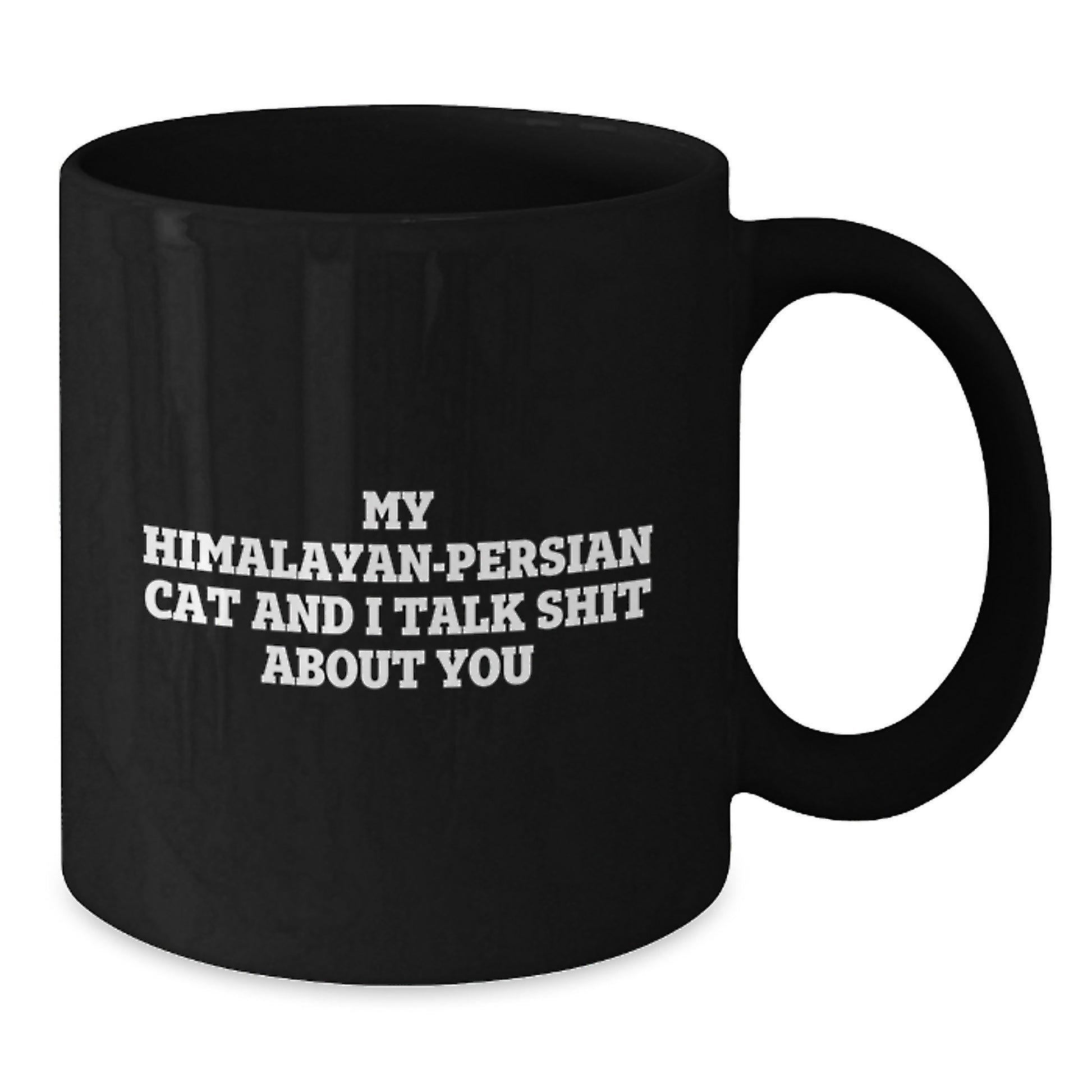 Funny Himalayan-Persian Cat Gifts, Black Coffee Mug, Christmas Unique Humor for Him or Her from Men, Women, Friends, Coworkers, Family - Additional
